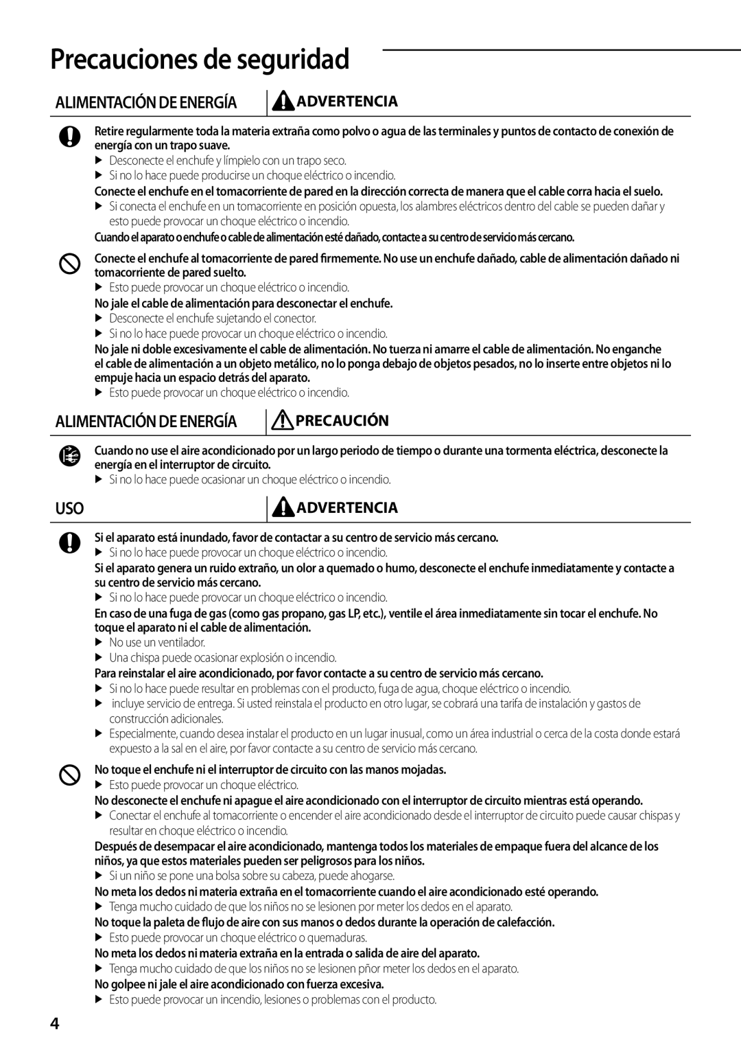 Samsung AQ09TSBNEUR, AQ09TSBXEUR, AQV12UGFNEUR, AQV12UGFXEUR No jale el cable de alimentación para desconectar el enchufe 