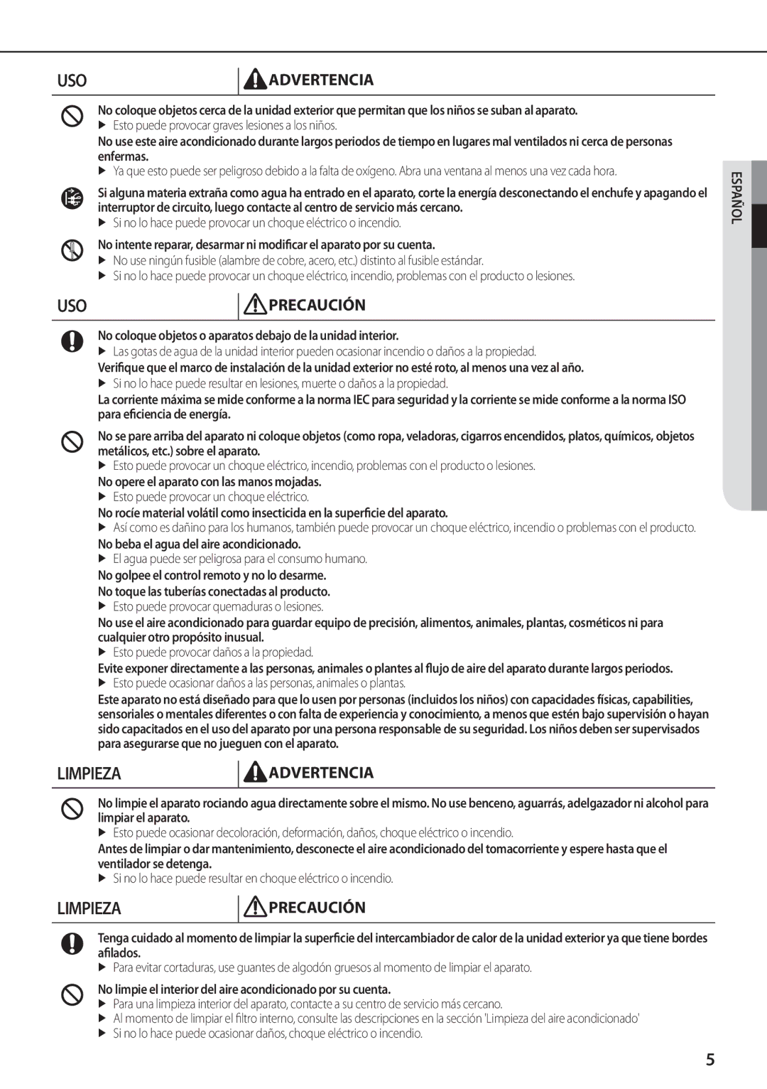 Samsung AQ09TSBXEUR No coloque objetos o aparatos debajo de la unidad interior, No opere el aparato con las manos mojadas 