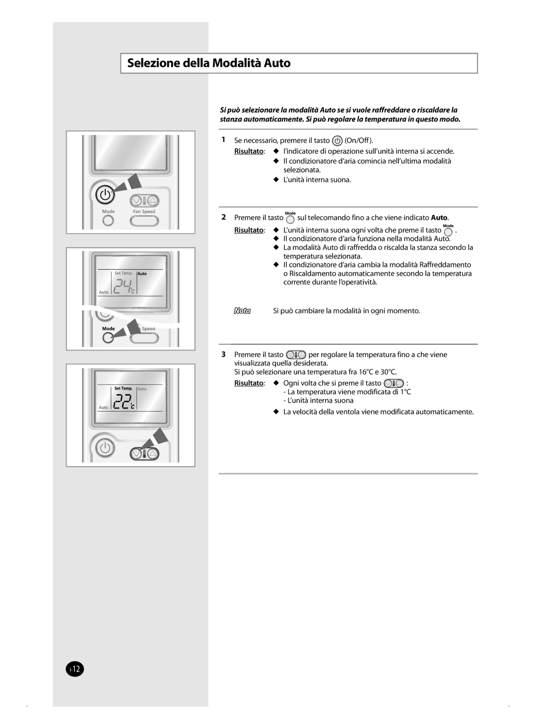 Samsung AQ12MWBX, AQ12MSBN, AQ18MSBX, AQ18MSBN, AQ24MWBN, AQ18MWBX, AQ24MSBX, AQ12MSBX, AQ09MWBN Selezione della Modalità Auto 