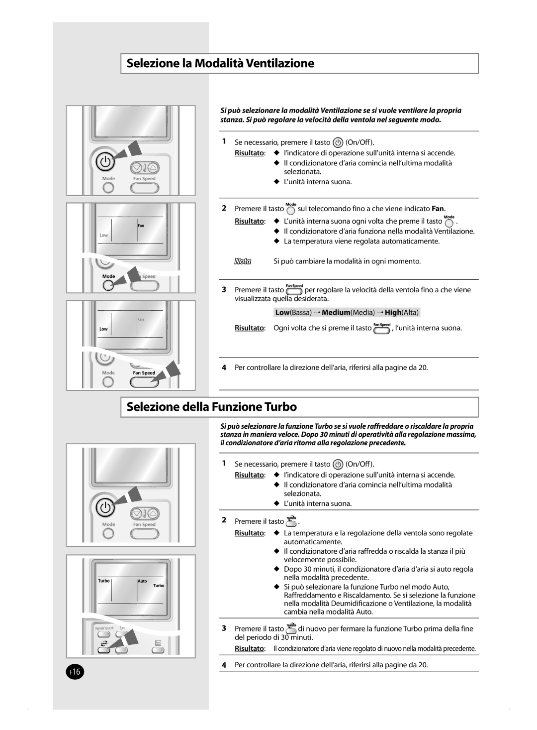 Samsung AQ09MWBX, AQ12MSBN, AQ18MSBX, AQ18MSBN, AQ24MWBN Selezione la Modalità Ventilazione, Selezione della Funzione Turbo 