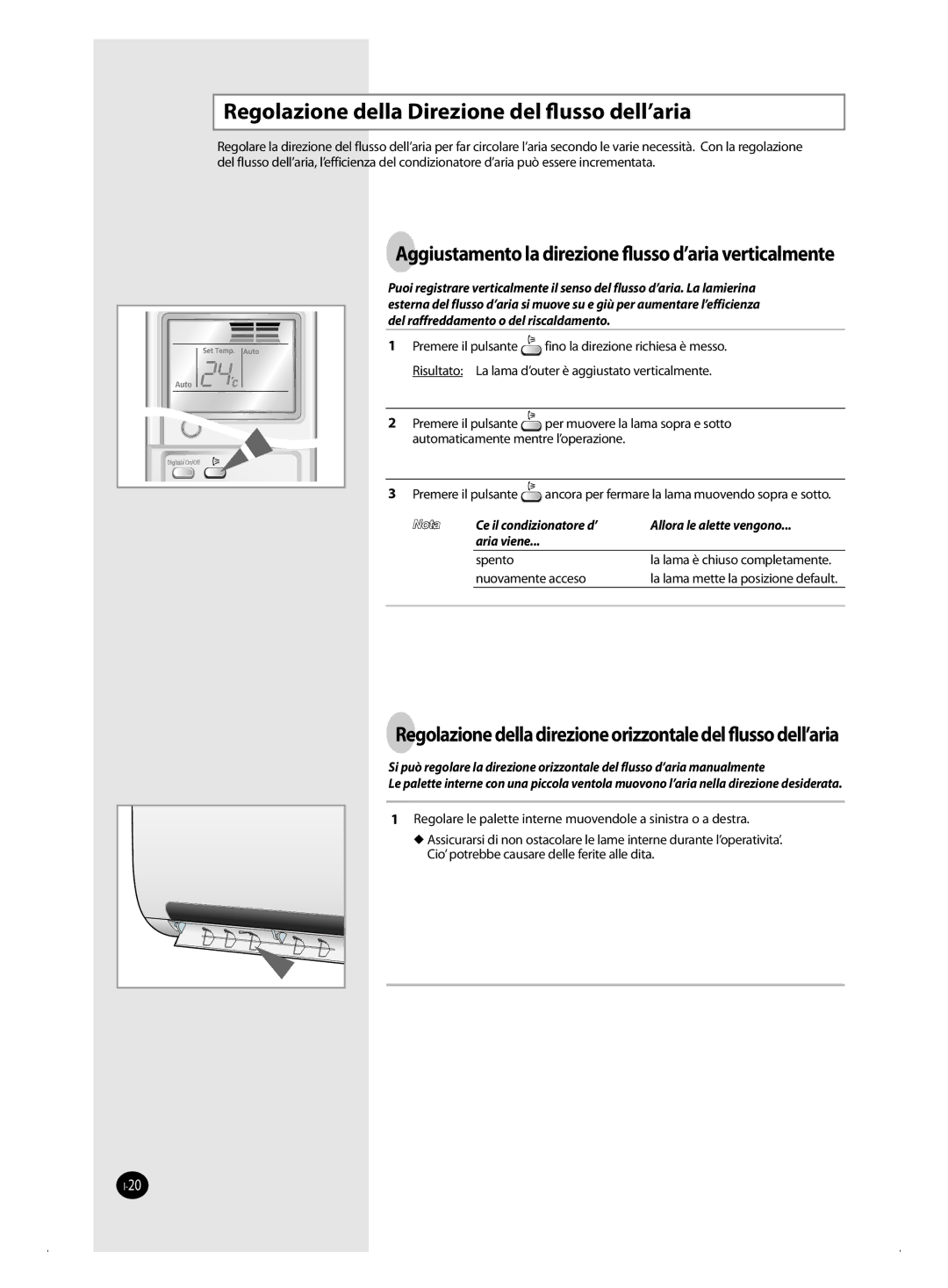 Samsung AQ24MWBN Regolazione della Direzione del ﬂusso dell’aria, Aggiustamento la direzione ﬂusso d’aria verticalmente 