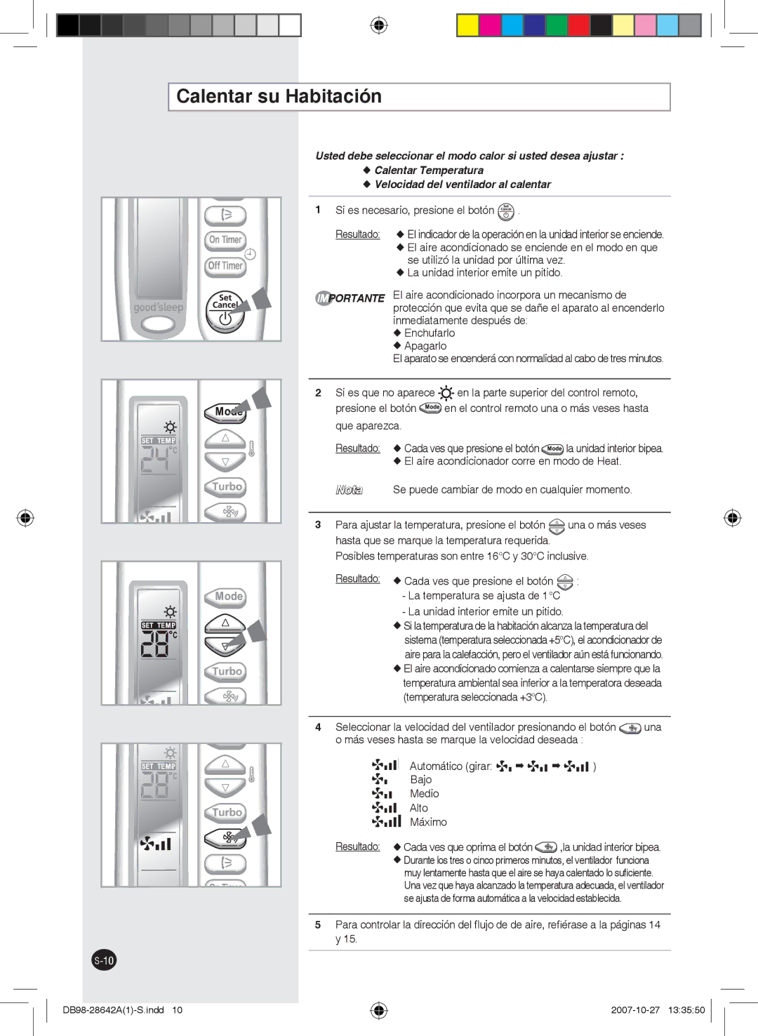 Samsung AQ09FCXMID Calentar su Habitación, El aire acondicionado incorpora un mecanismo de, Inmediatamente después de 