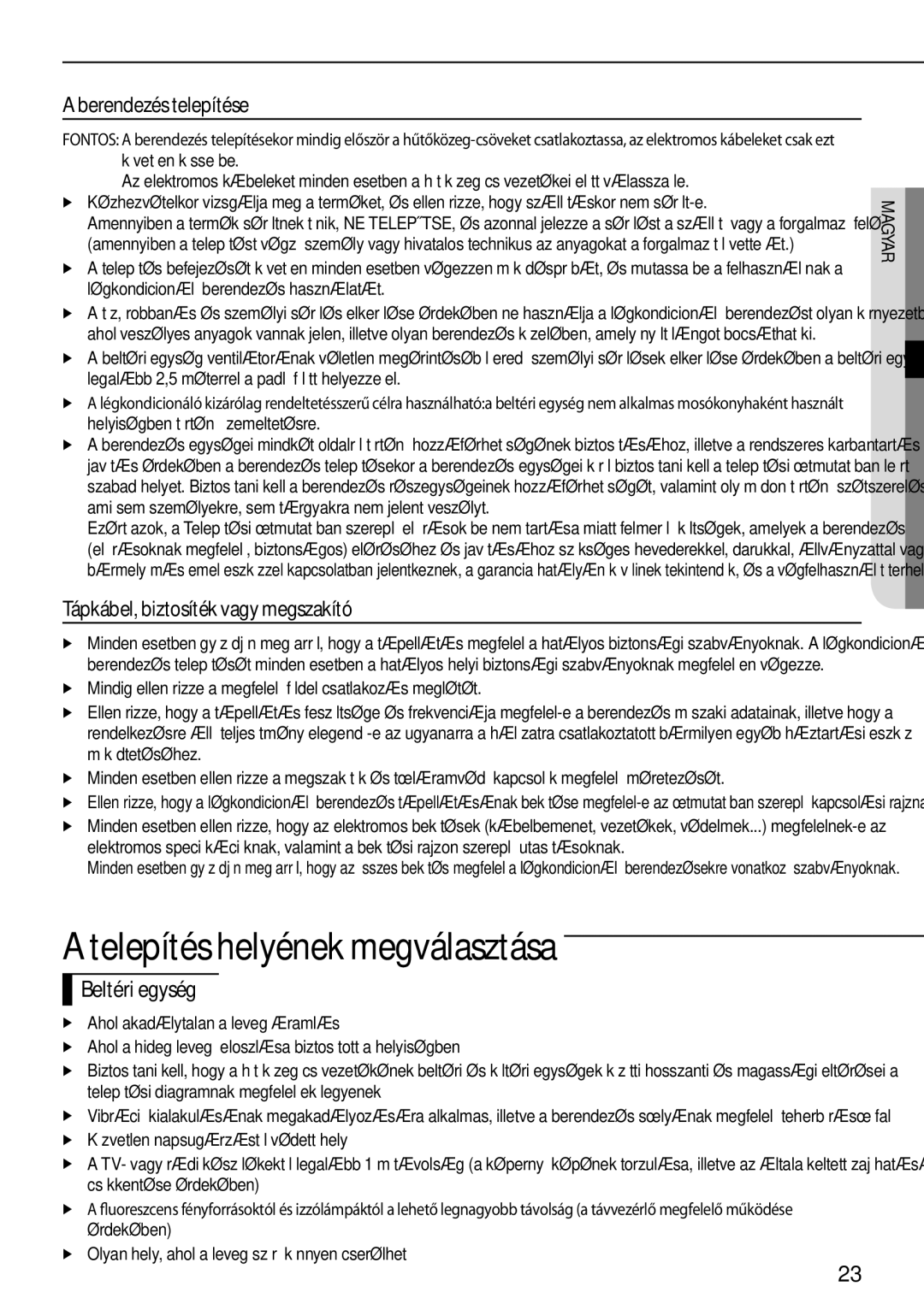 Samsung AQ24TSBNEUR manual Telepítés helyének megválasztása, Berendezés telepítése, Tápkábel, biztosíték vagy megszakító 