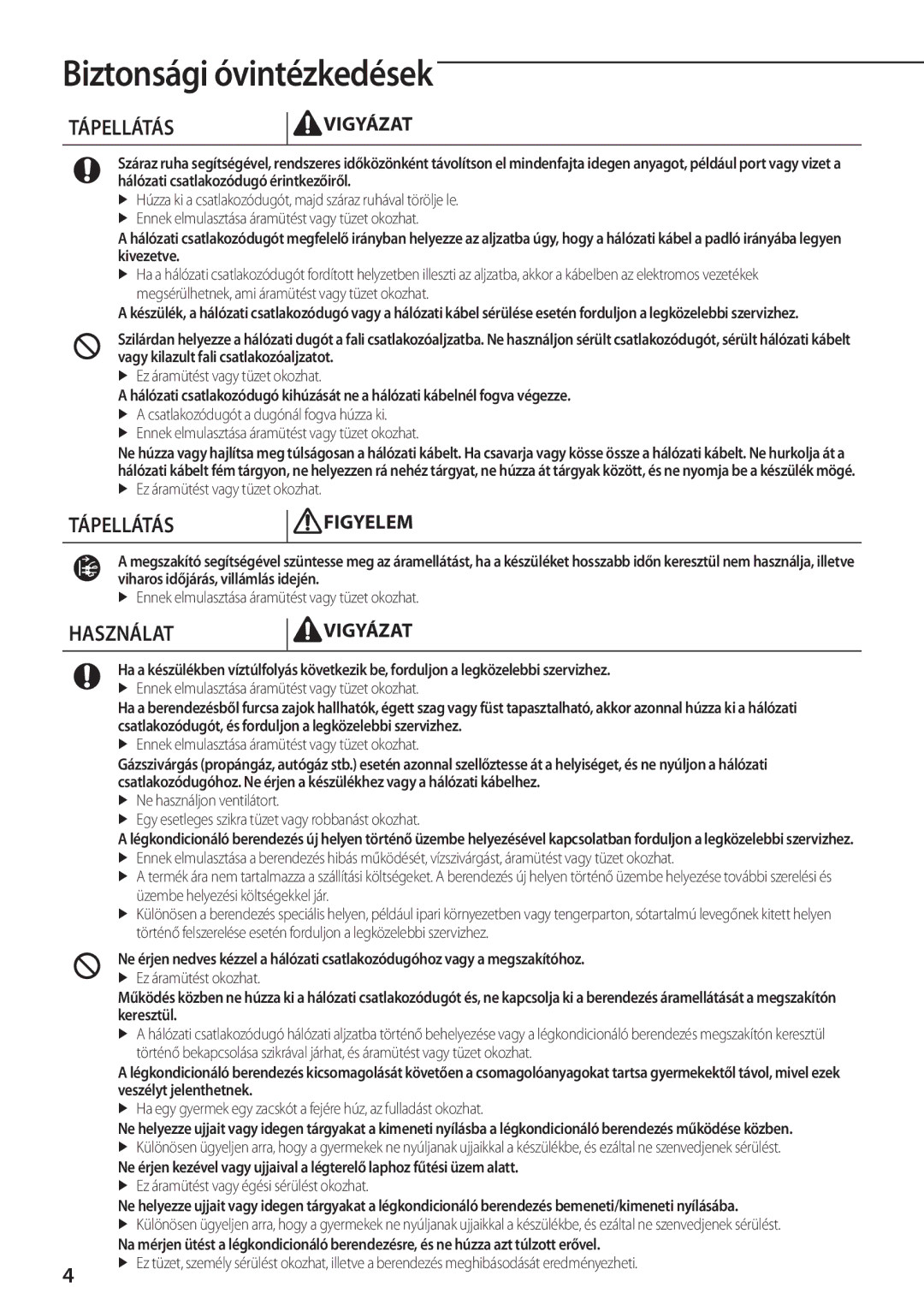 Samsung AQ24TSBNEUR, AQ18TSBN, AQ18TSBX, AQ12TSBXEUR, AQ12TSBNEUR, AQ24TSBX, AQ09TSBX, AQ12TSBXCEE, AQ09TSBN manual Tápellátás 