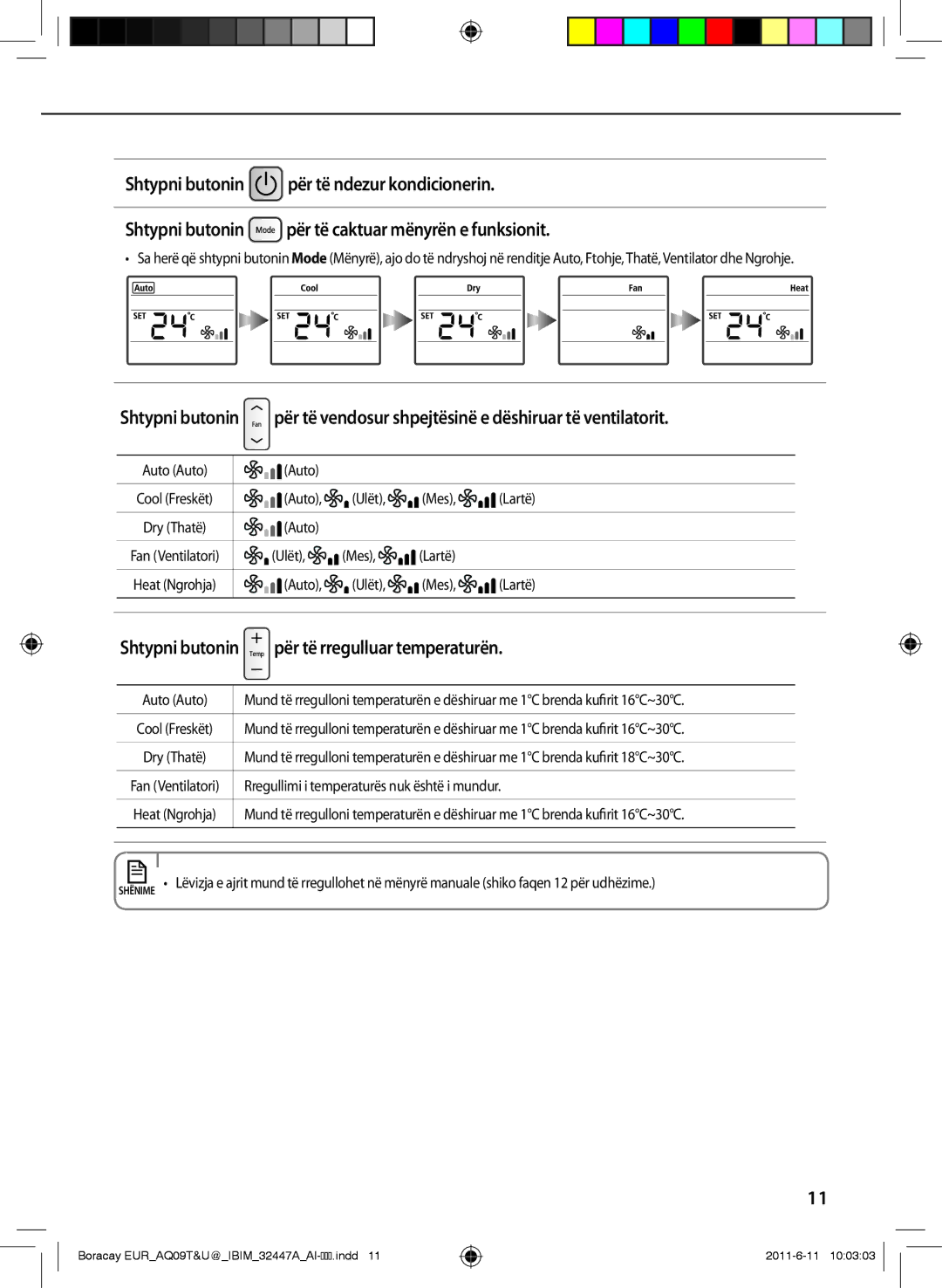 Samsung AQ18UGANEUR, AQ18TSBN, AQ24TSBN, AQ18TSBX, AQ24TSBX, AQ09TSBX, AQ12TSBN Shtypni butonin për të rregulluar temperaturën 