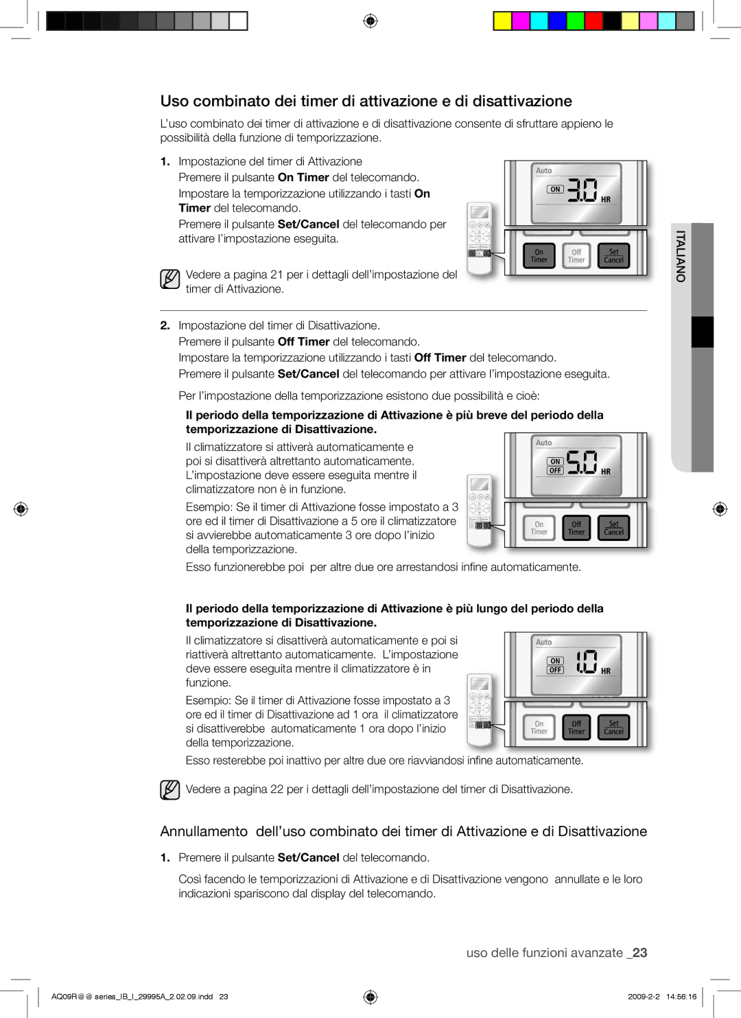 Samsung AQ09UGBX, AQ18UGAN, AQ12UGBX, AQ24UGAN, AQ24UGAX, AQ12UGBN Uso combinato dei timer di attivazione e di disattivazione 