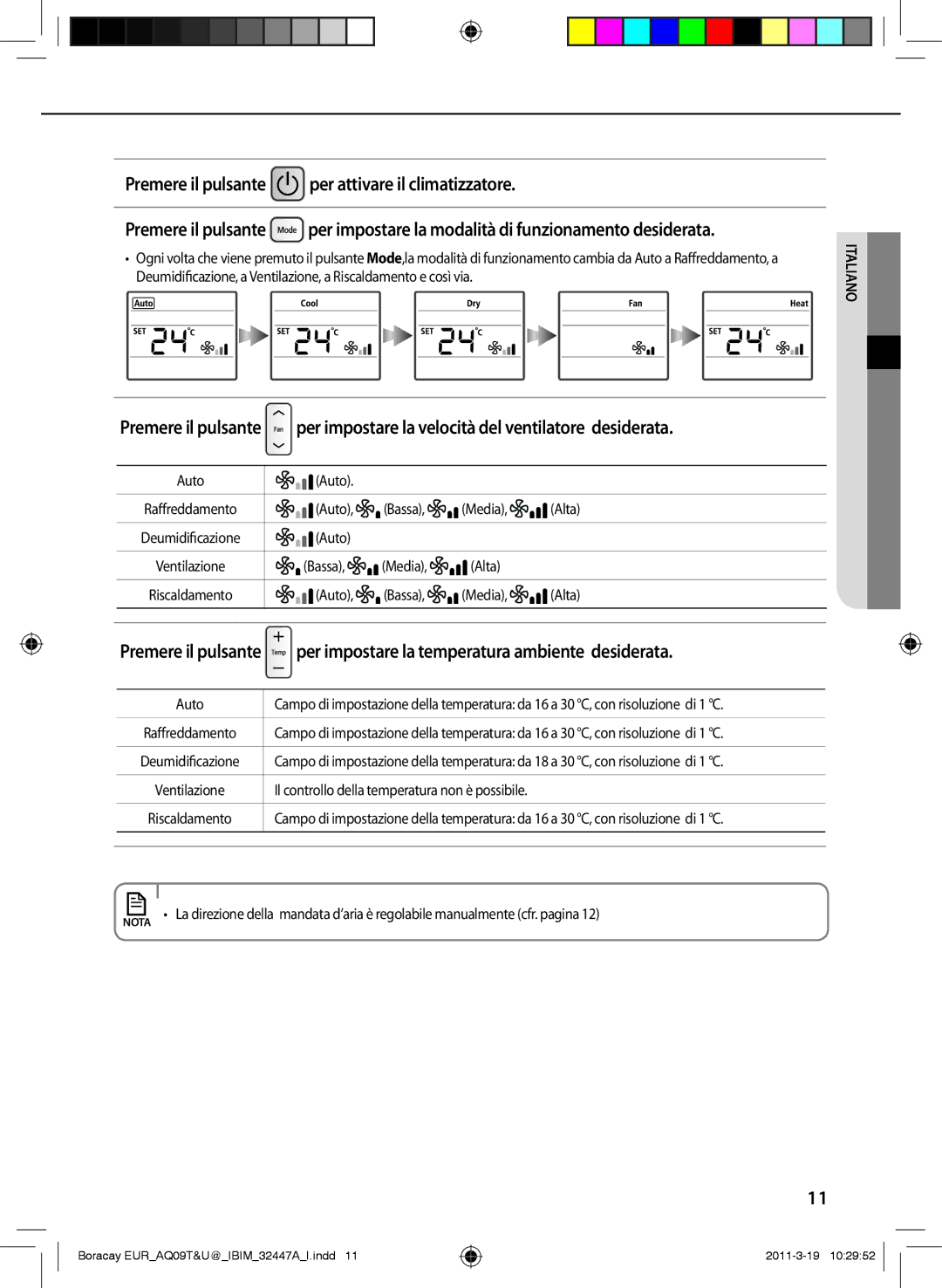 Samsung AQ18UGFN, AQ18UGAN, AQ24TSBXEUR, AQ18TSBN manual Premere il pulsante per attivare il climatizzatore, Auto, Alta, Bassa 