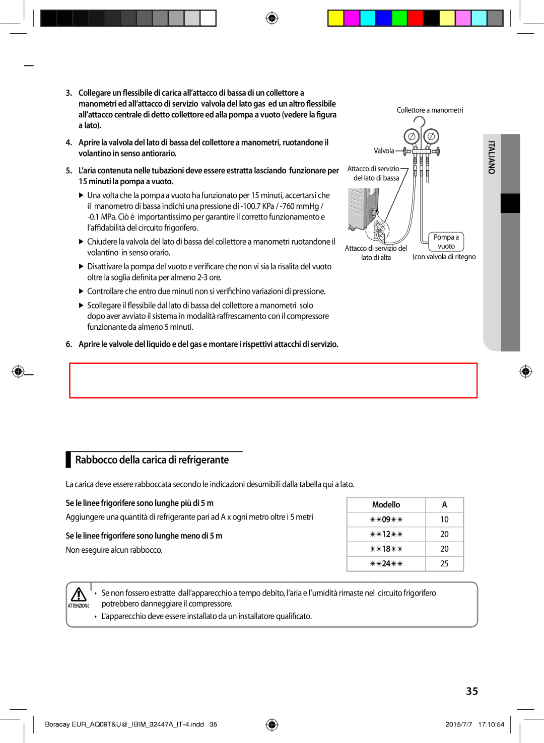 Samsung AQ18TSBX, AQ24TSBXEUR Rabbocco della carica di refrigerante, Lato, Se le linee frigorifere sono lunghe più di 5 m 