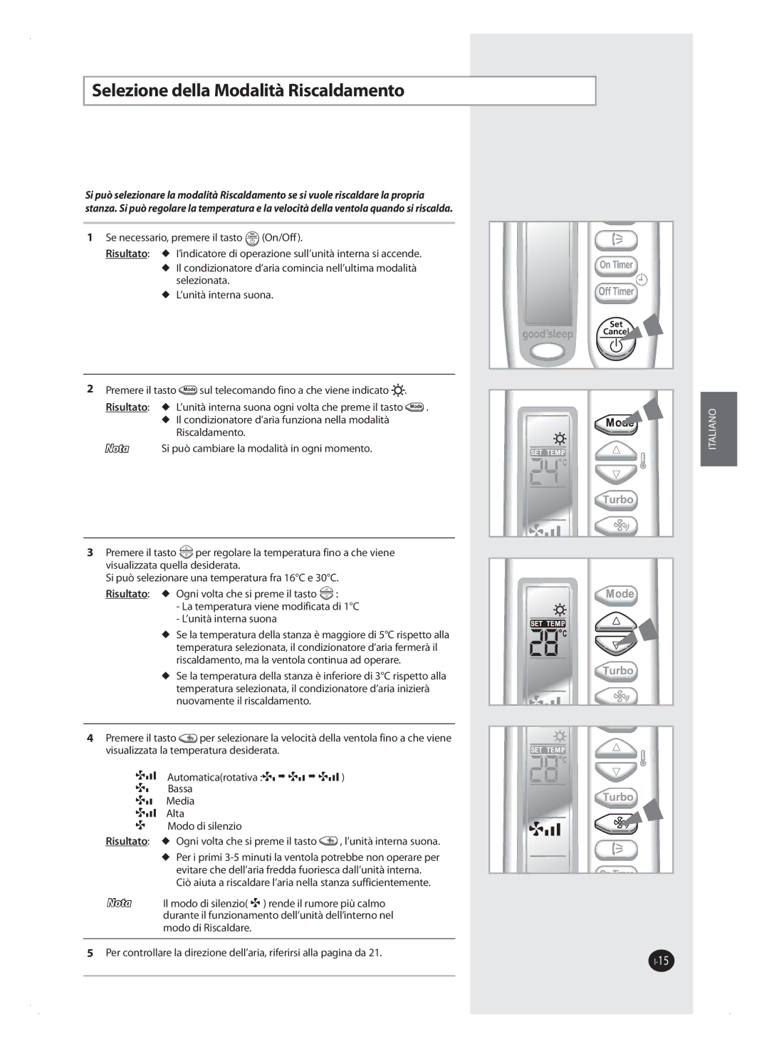 Samsung AQV12FAN manual Selezione della Modalità Riscaldamento, La temperatura viene modificata di 1C ’unità interna suona 