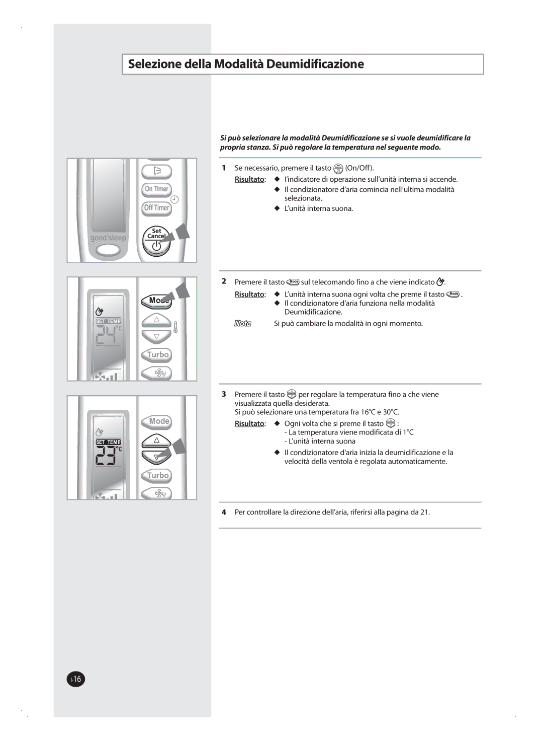 Samsung AQV24FAX, AQV09FAN, AQV18FAN, AQV09FAX, AQV12FAX, AQV24FAN, AQV18FAX, AQV12FAN Selezione della Modalità Deumidificazione 