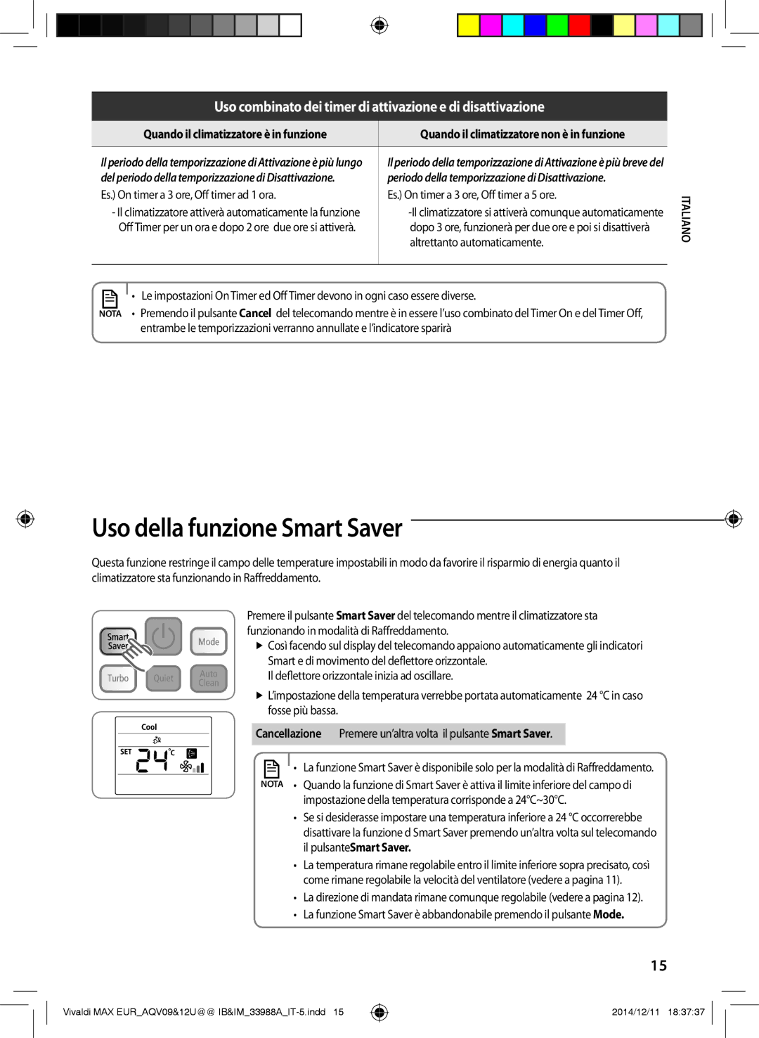 Samsung AQV09UGFNEUR, AQV09PWCNEUR, AQV09UGFXEUR, AQV10UWFXEUR Uso della funzione Smart Saver, Altrettanto automaticamente 