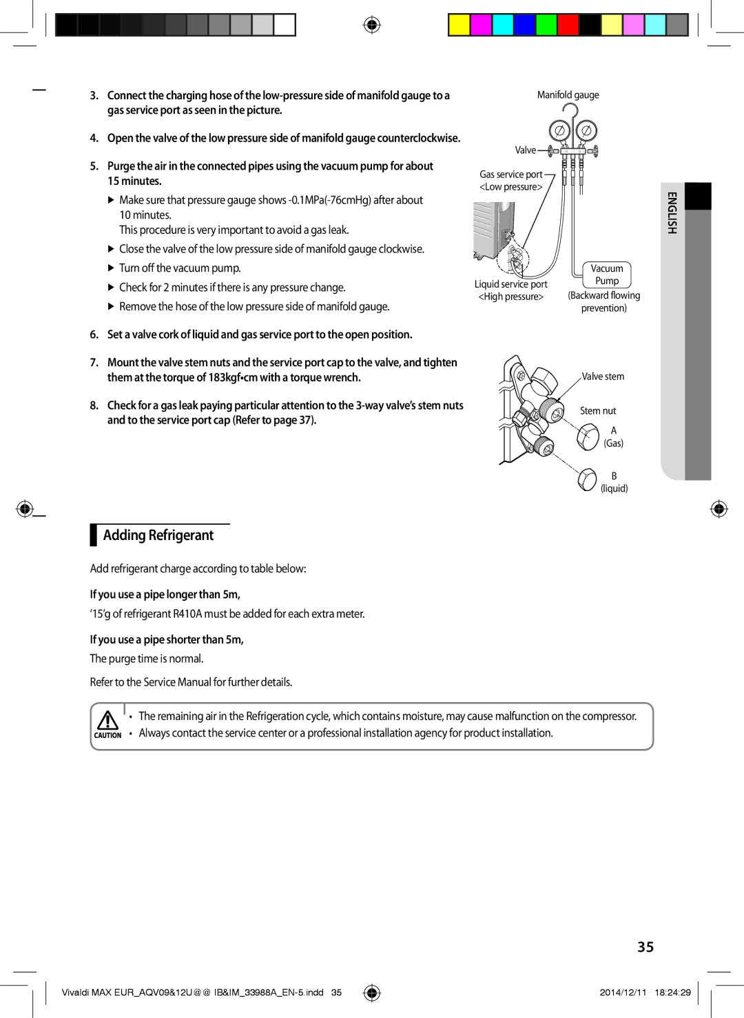 Samsung AQV09PWCNCEE, AQV09PWCNEUR, AQV09UGFXEUR, AQV10UWFXEUR, AQV18UGDNEUR, AQV09UGFNEUR, AQV24UGDNEUR Adding Refrigerant 