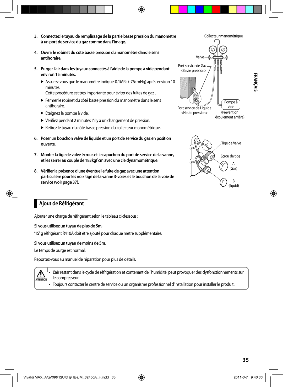 Samsung AQV09UGEX Ajout de Réfrigérant, Si vous utilisez un tuyau de plus de 5m, Si vous utilisez un tuyau de moins de 5m 