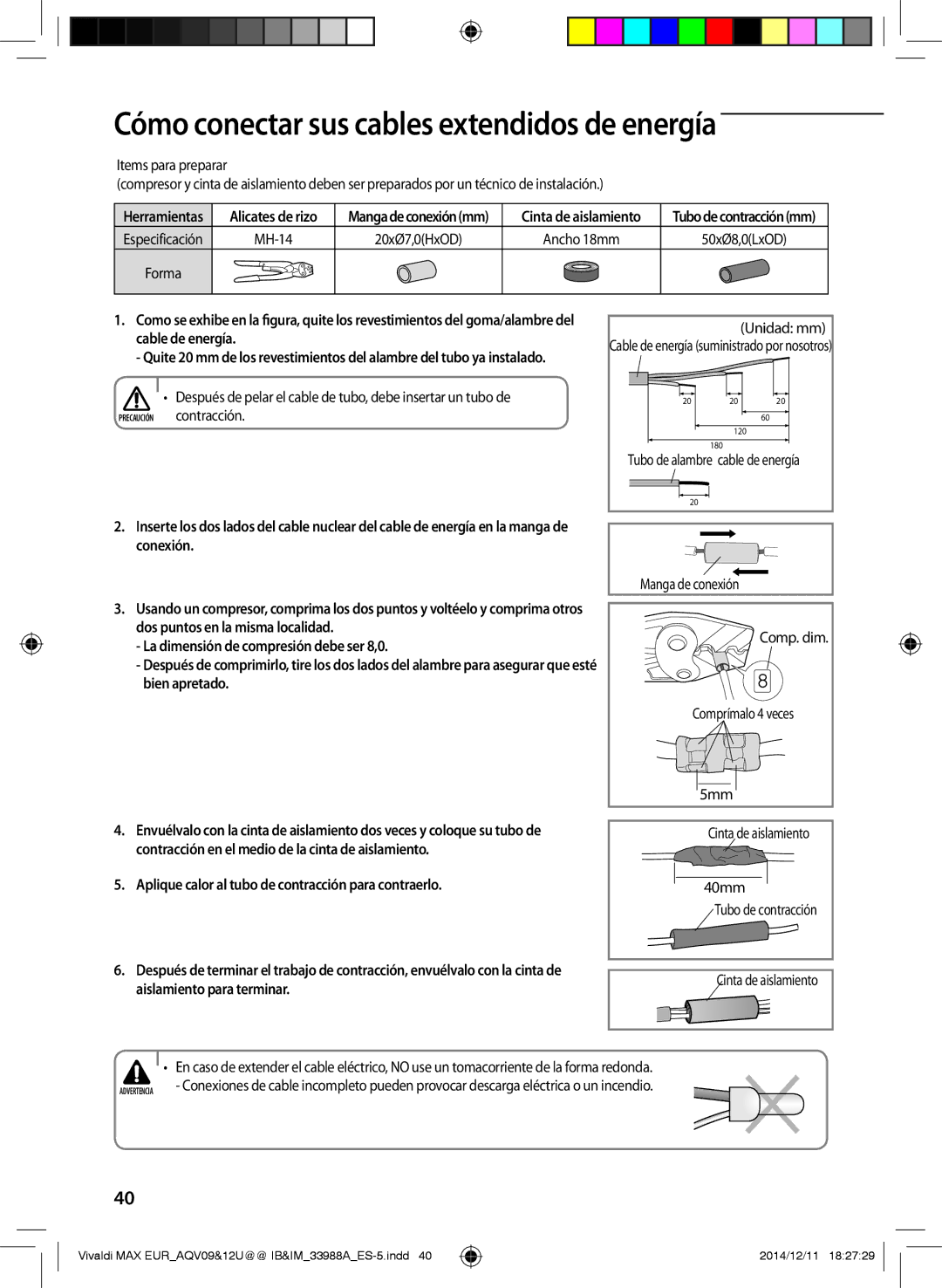 Samsung AQV09UGFXEUR manual Cómo conectar sus cables extendidos de energía, Dos puntos en la misma localidad, Bien apretado 