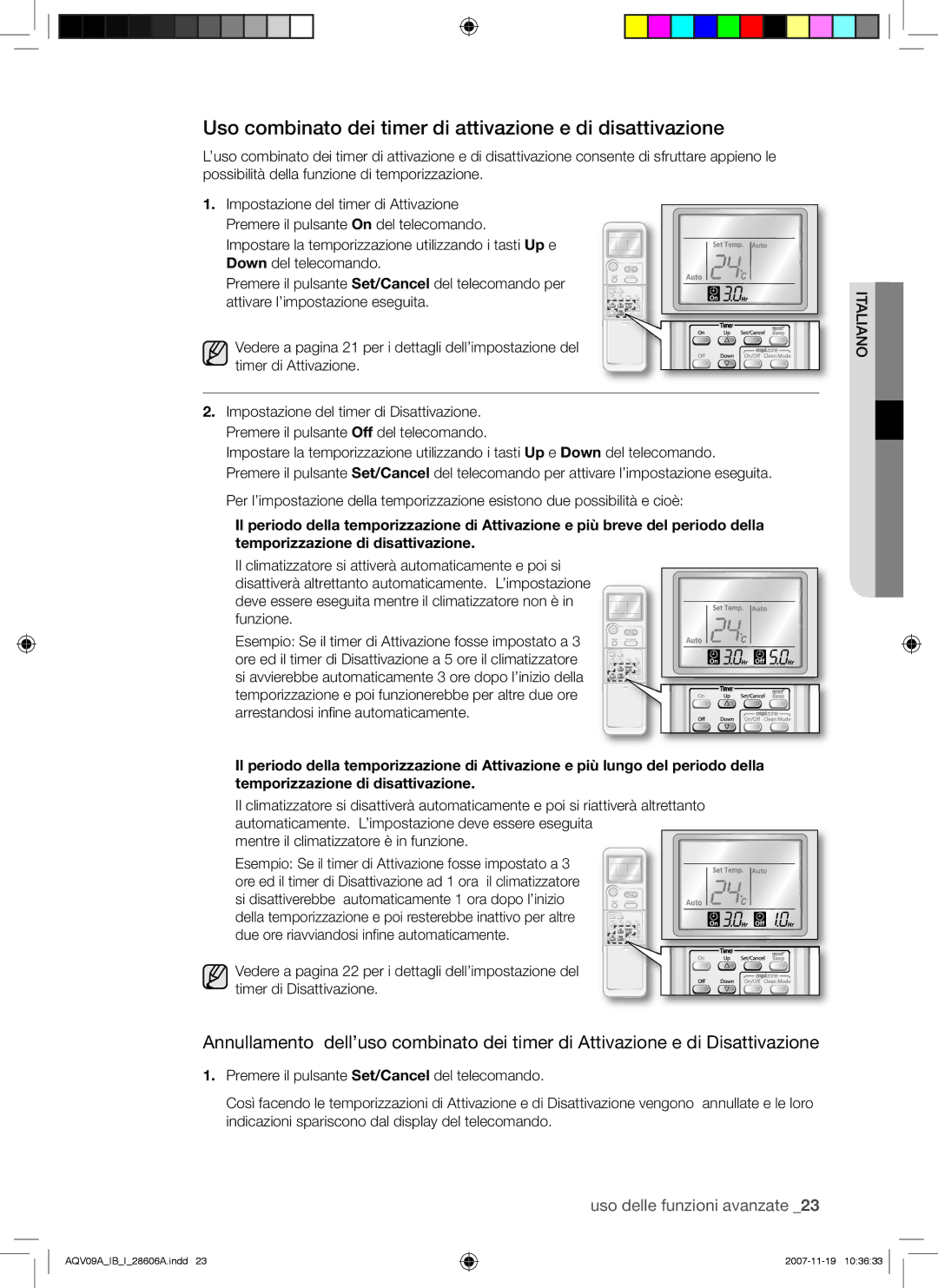 Samsung AQV12AWAX, AQV09AWAX, AQV12AWAN, AQV09AWAN, AQV09VBCN manual Uso combinato dei timer di attivazione e di disattivazione 