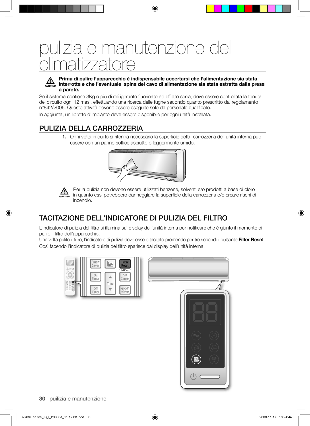 Samsung AQV09EWAX, AQV12EWAN, AQV12EWAX manual Pulizia e manutenzione del climatizzatore, Pulizia Della Carrozzeria, Incendio 