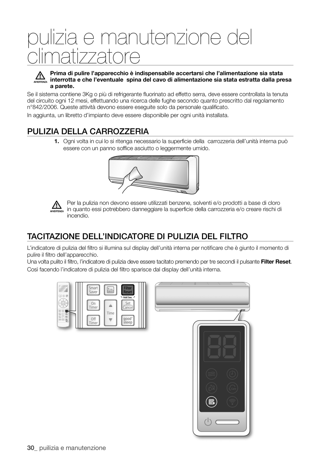 Samsung AQV18EWAX, AQV12EWAN, AQV18UGAN manual Pulizia e manutenzione del climatizzatore, Pulizia Della Carrozzeria, Incendio 