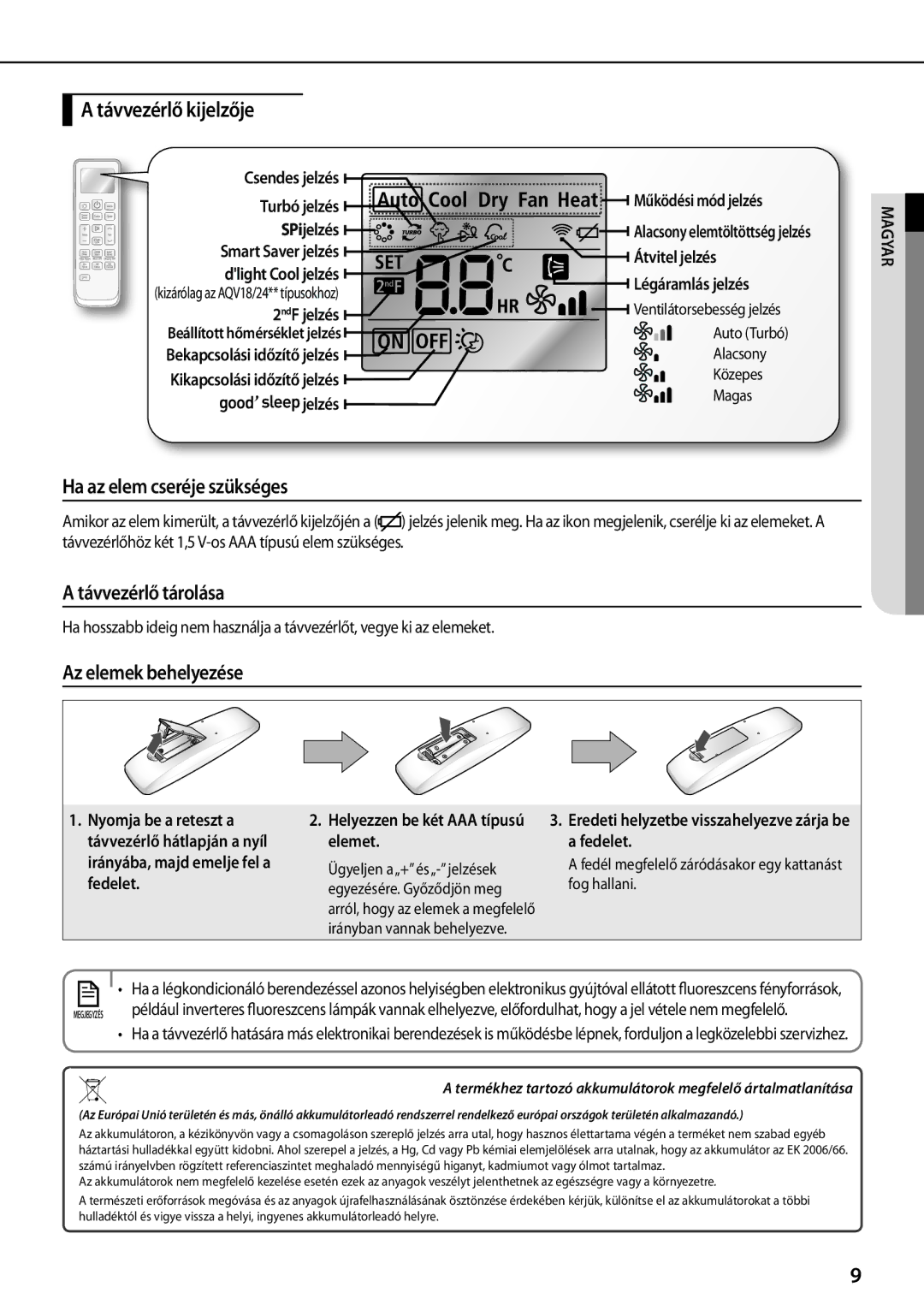 Samsung AQV12EWEX manual Távvezérlő kijelzője, Ha az elem cseréje szükséges, Távvezérlő tárolása, Az elemek behelyezése 