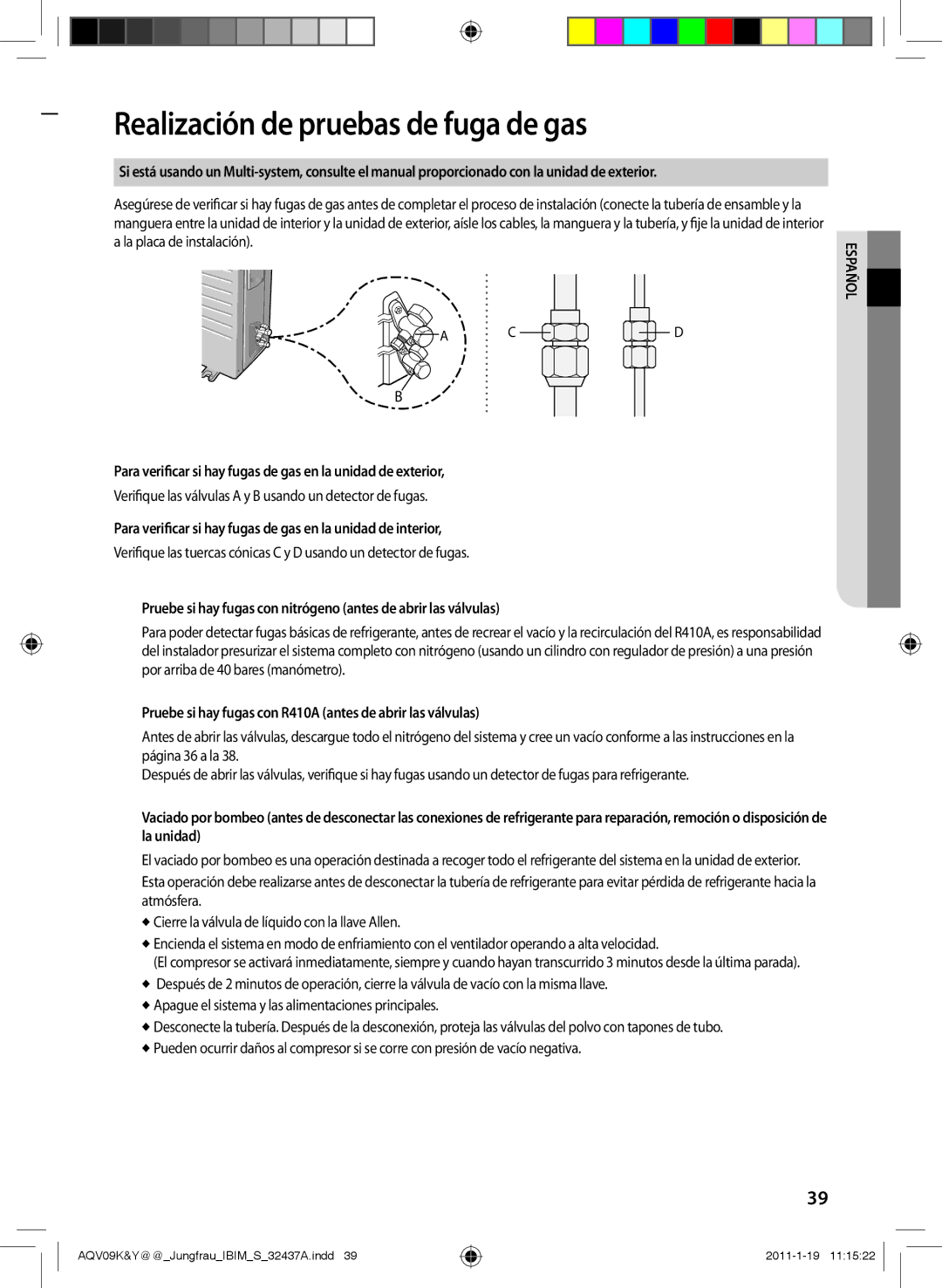 Samsung AQV18KBAN manual Realización de pruebas de fuga de gas, Para verificar si hay fugas de gas en la unidad de exterior 