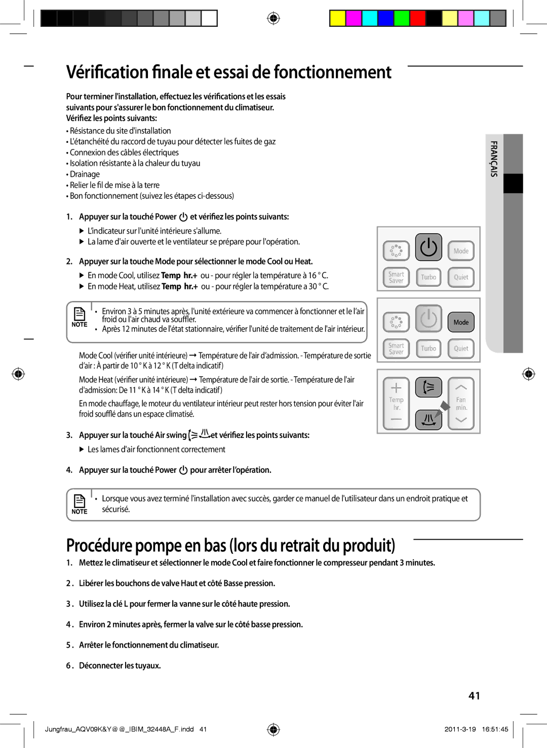 Samsung AQV18KBAX Appuyer sur la touché Power et vérifiez les points suivants,  Les lames dair fonctionnent correctement 