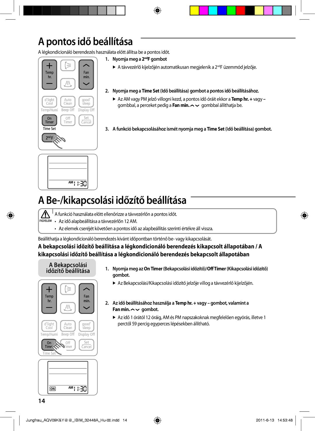 Samsung AQV12YWAN, AQV12KBAN manual Pontos idő beállítása, Be-/kikapcsolási időzítő beállítása, Nyomja meg a 2ndF gombot 