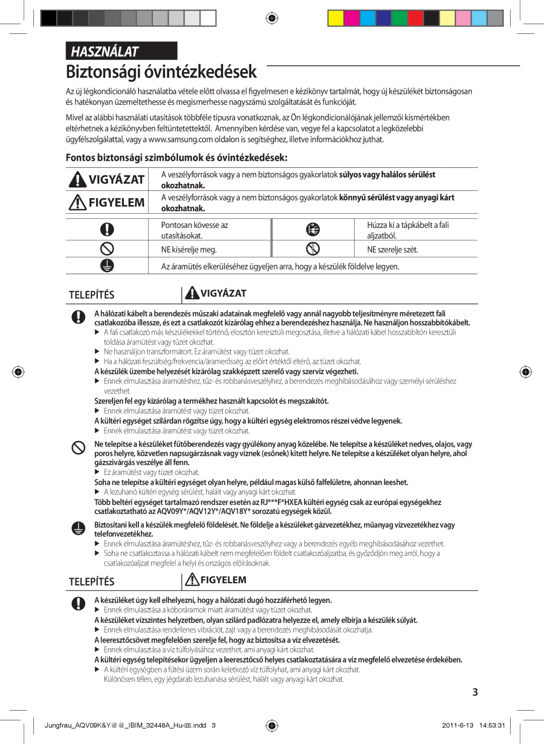 Samsung AQV09YWAX, AQV12KBAN manual Biztonsági óvintézkedések, Fontos biztonsági szimbólumok és óvintézkedések, Okozhatnak 