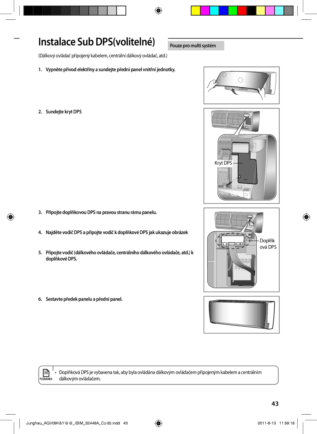 Samsung AQV09KBAX, AQV12KBAN, AQV12YWAN, AQV09KBAN, AQV09YWAX, AQV09YWAN, AQV18YWAX manual Instalace Sub DPSvolitelné, Doplňk 