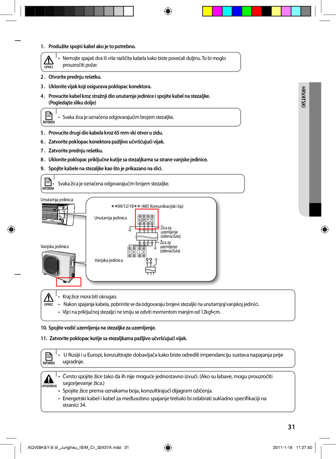 Samsung AQV18YWAN manual Produžite spojni kabel ako je to potrebno, Svaka žica je označena odgovarajućim brojem stezaljke 