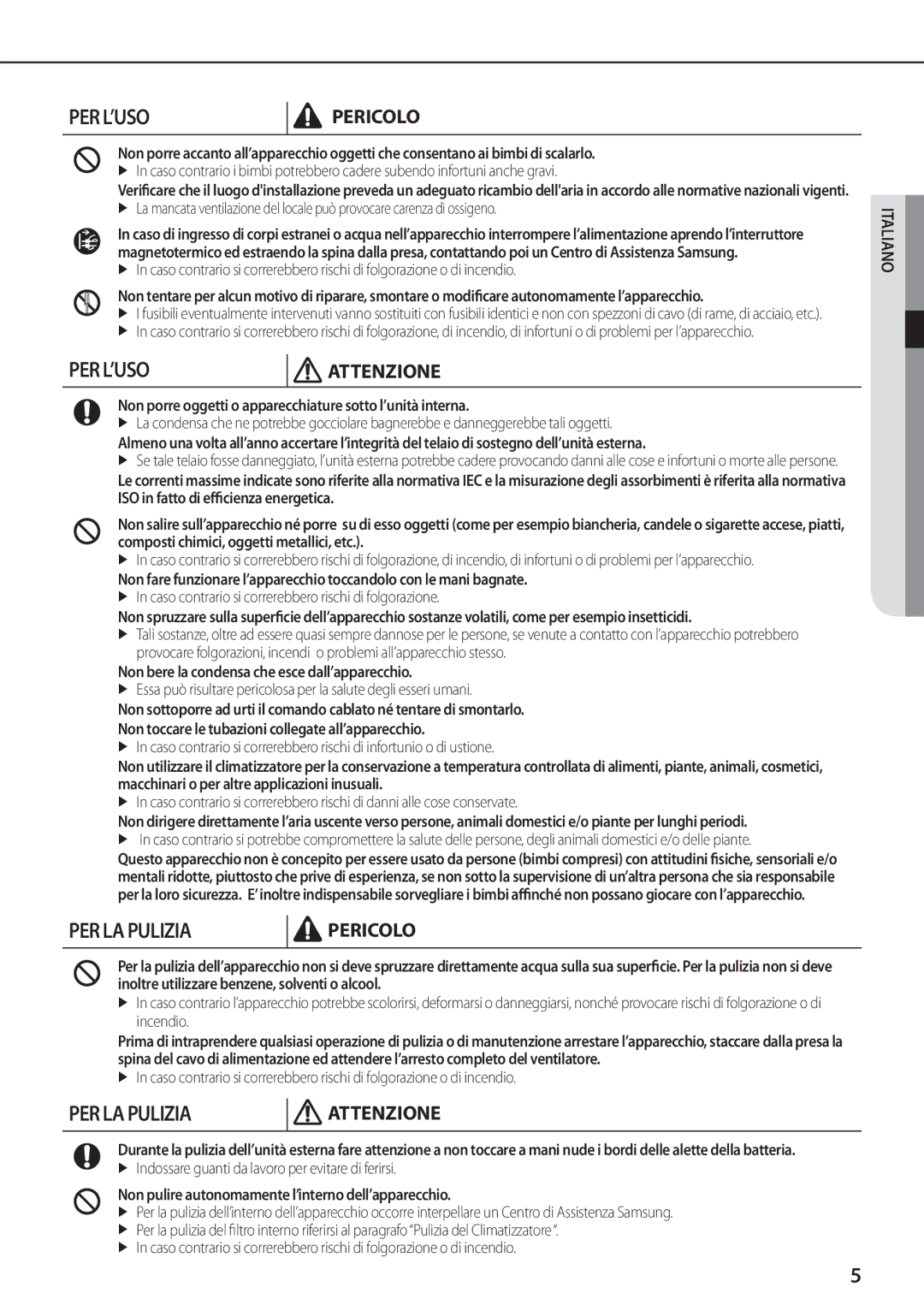 Samsung AQV18KBBX, AQV12KBBX, AQV12KBBN, AQV09KBBN, AQV12YWAN manual Non porre oggetti o apparecchiature sotto l’unità interna 