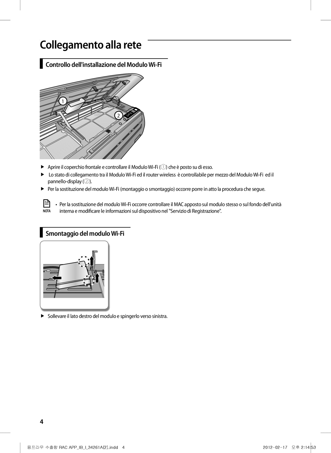 Samsung AQV12YWAN manual Controllo dellinstallazione del Modulo Wi-Fi, Smontaggio del modulo Wi-Fi, Collegamento alla rete 