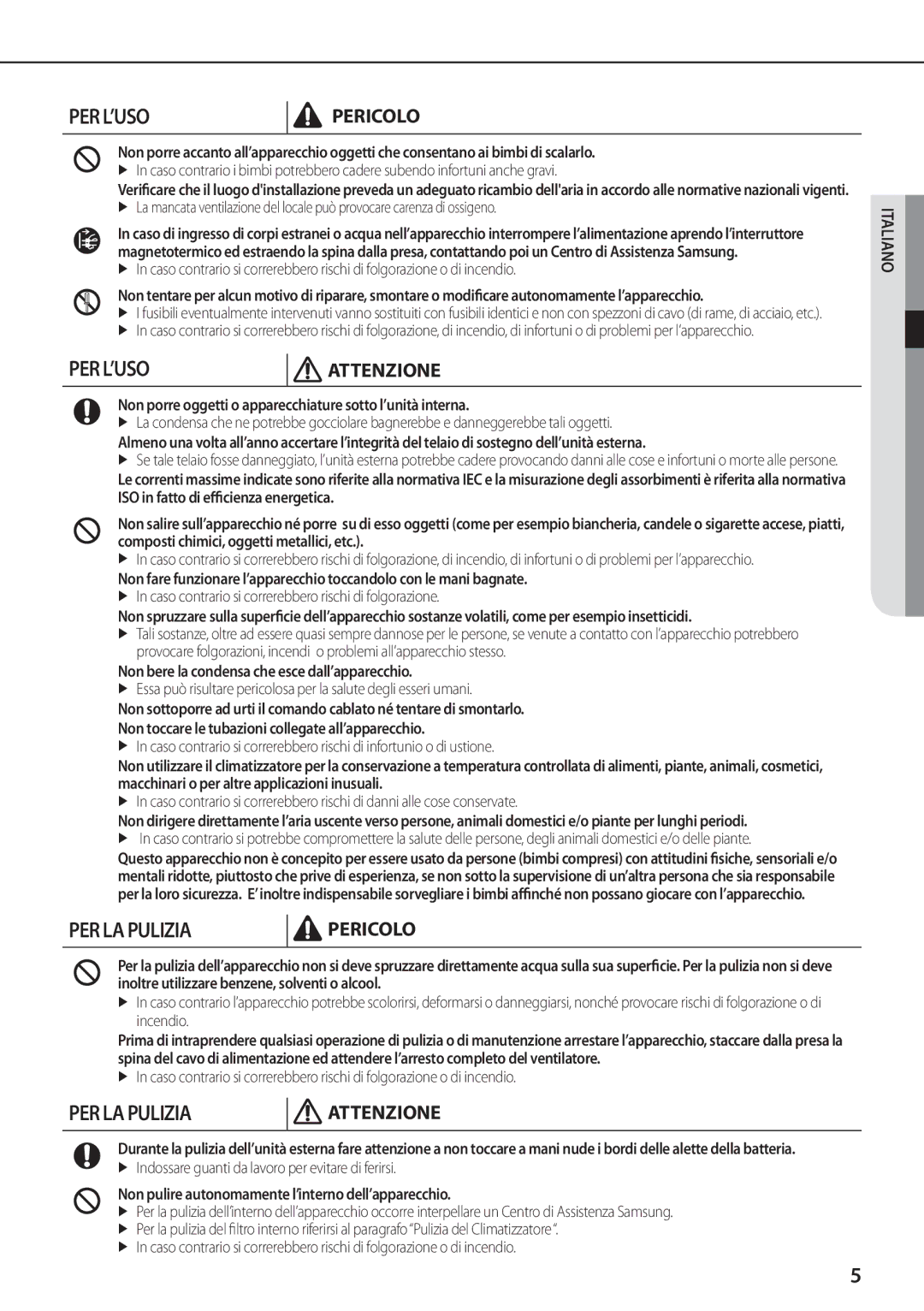 Samsung AQV09PSBX, AQV12PSBX, AQV18PMBX, AQV24PMBX, AQV18PMBN manual Non porre oggetti o apparecchiature sotto l’unità interna 