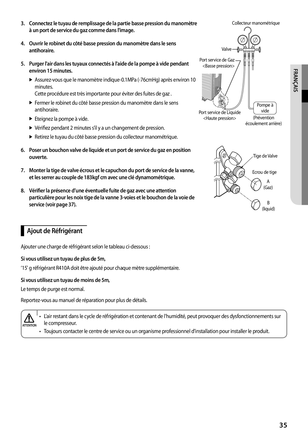 Samsung AQV12PWAX Ajout de Réfrigérant, Si vous utilisez un tuyau de plus de 5m, Si vous utilisez un tuyau de moins de 5m 