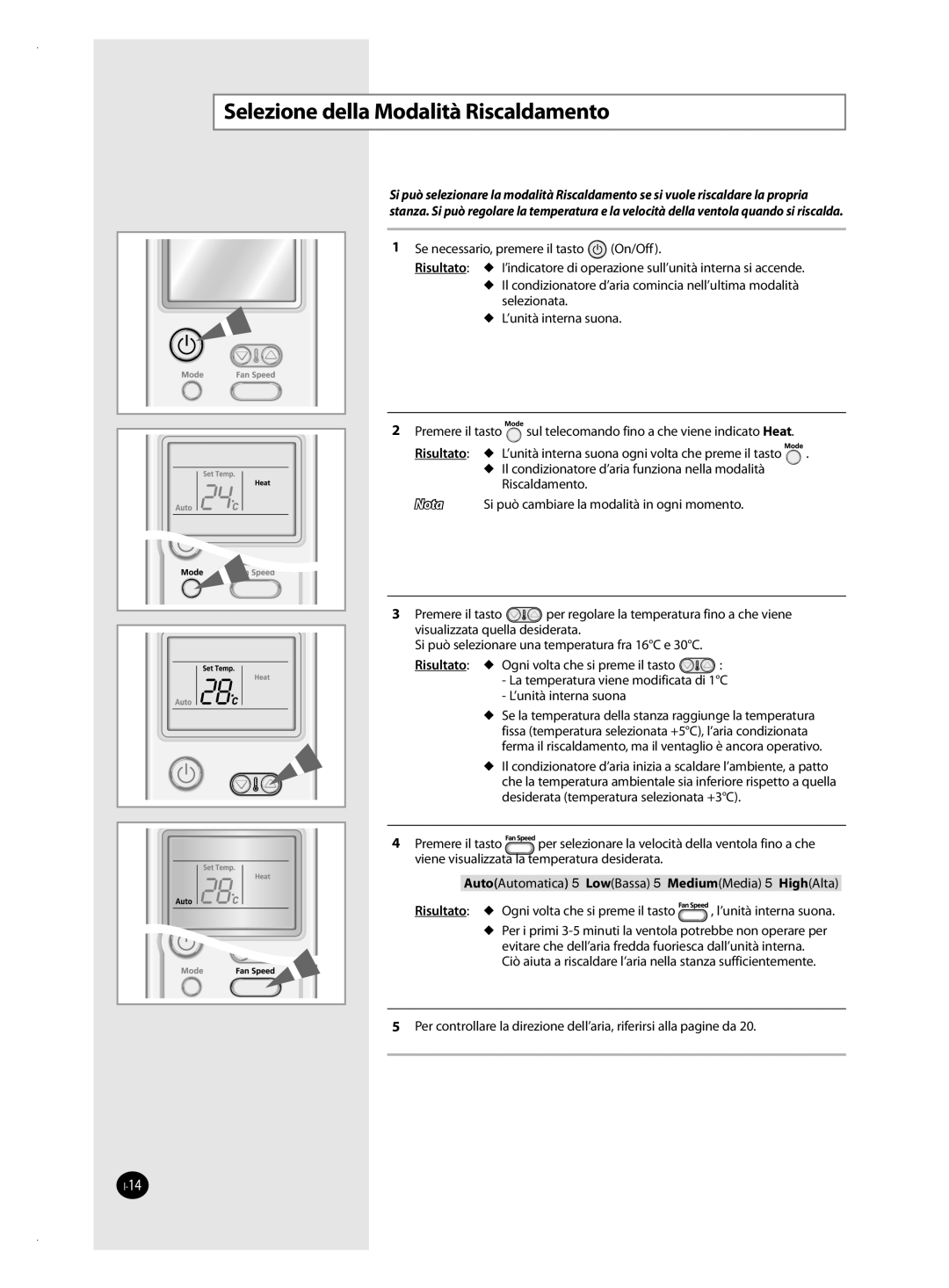 Samsung AQV18VSAN, AQV12VSAN, AQV12VBAX, AQV24VSAN, AQV18VBAN, AQV12VBAN, AQV09VSAN manual Selezione della Modalità Riscaldamento 