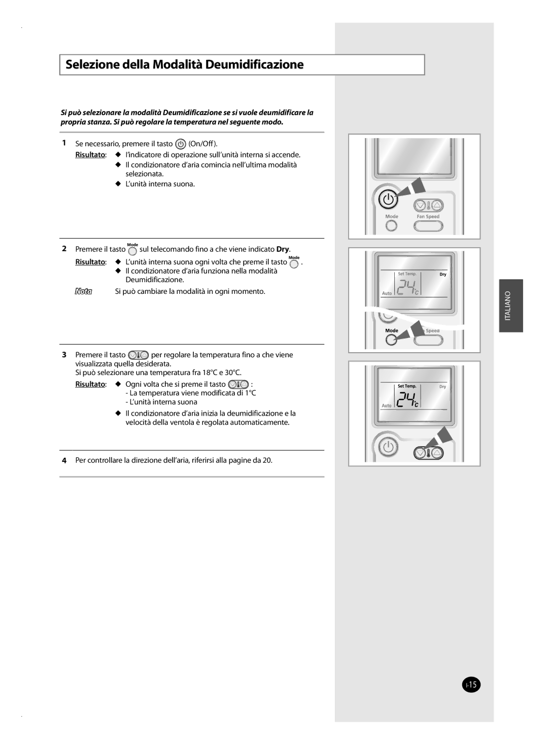 Samsung AQV12VBAN, AQV12VSAN, AQV12VBAX, AQV24VSAN, AQV18VBAN, AQV18VSAN, AQV09VSAN Selezione della Modalità Deumidificazione 