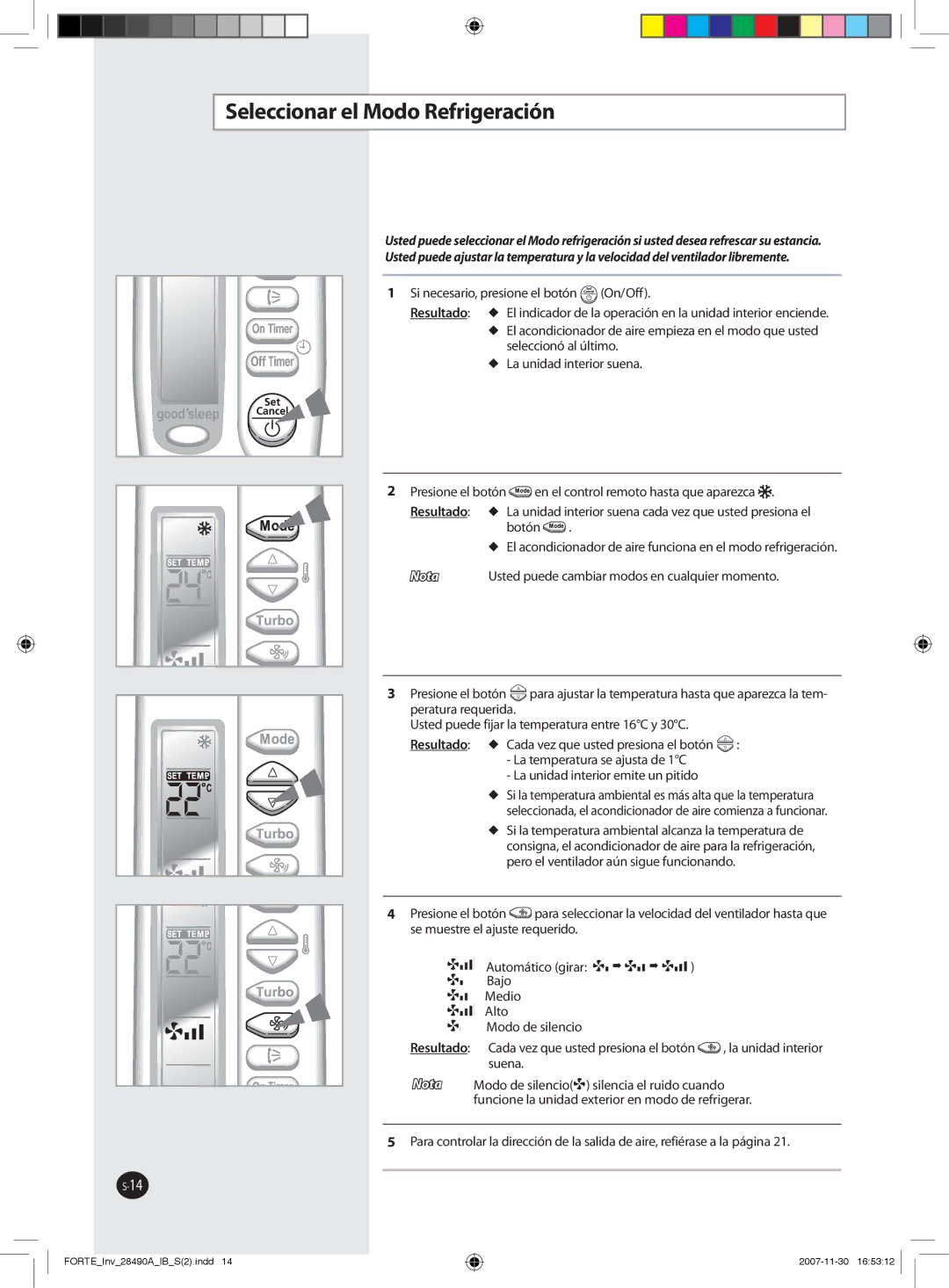 Samsung AQV09FCN, AQV18FCX, AQV12NSBX, AQV18FCN, AQV09NSAN, AQV09NSBX, AQV24FCX Seleccionar el Modo Refrigeración, Resultado  