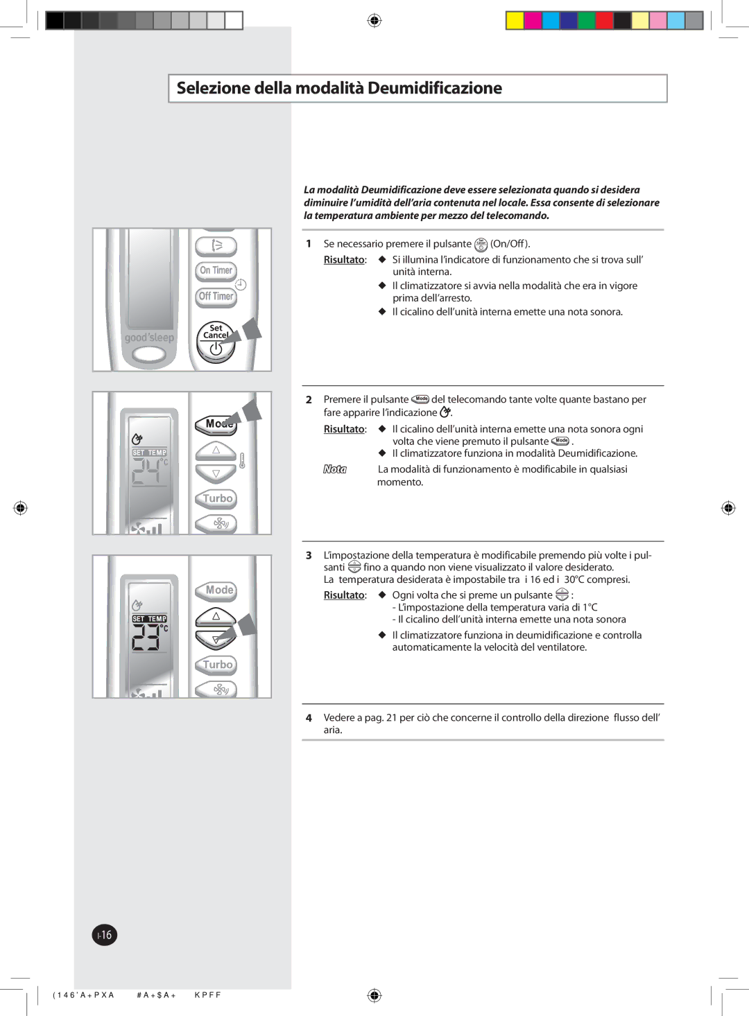 Samsung AQV12FCX, AQV18FCX, AQV12NSBX, AQV18FCN, AQV09NSAN, AQV09NSBX, AQV24NSAX manual Selezione della modalità Deumidificazione 