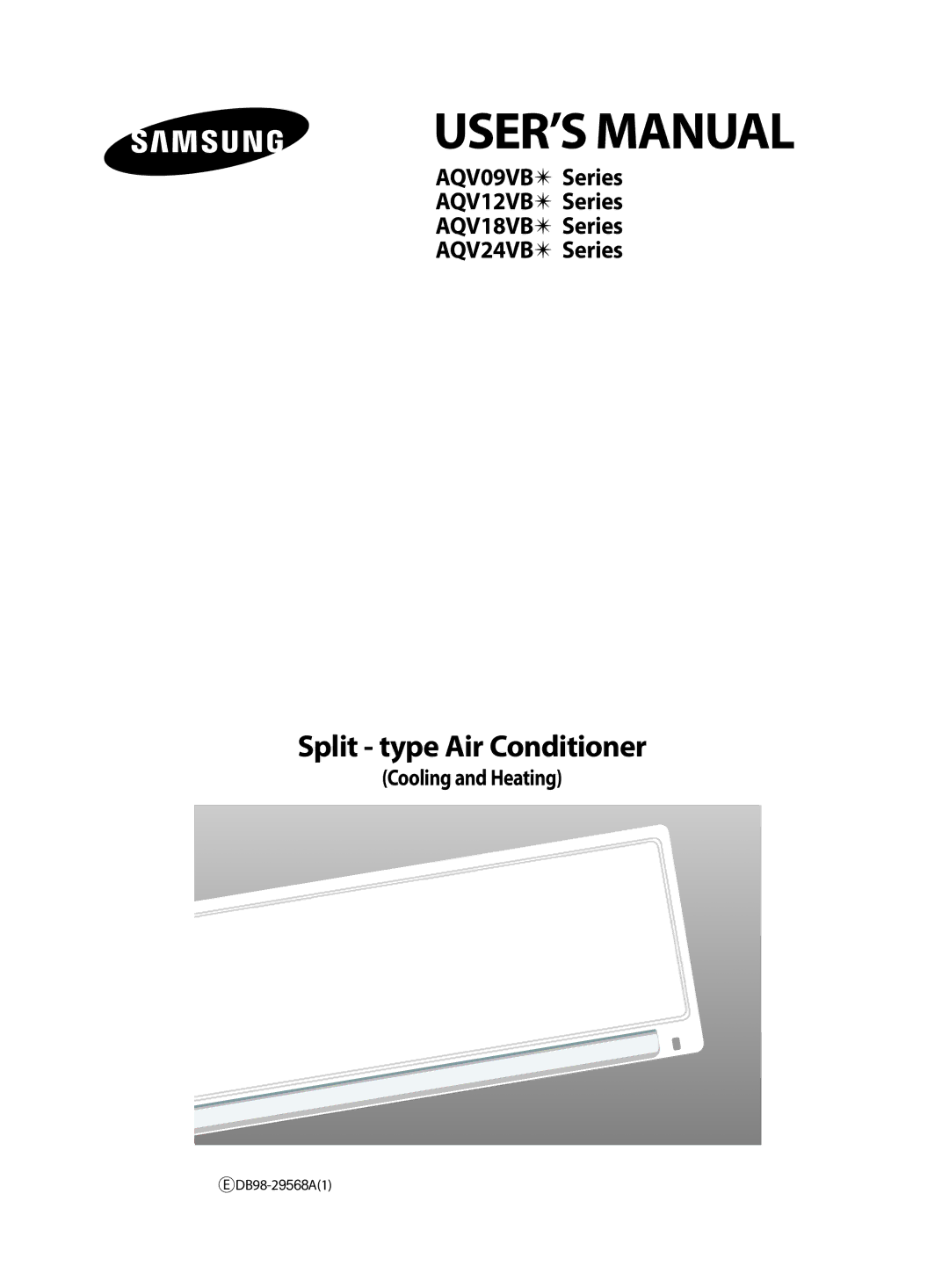 Samsung AQV09VBCX, AQV24VBCX, AQV18VBCN, AQV24VBCN, AQV09VBEN, AQV09VBCN, AQV18VBCX, AQV12VBCX Cooling and Heating, DB98-29568A1 