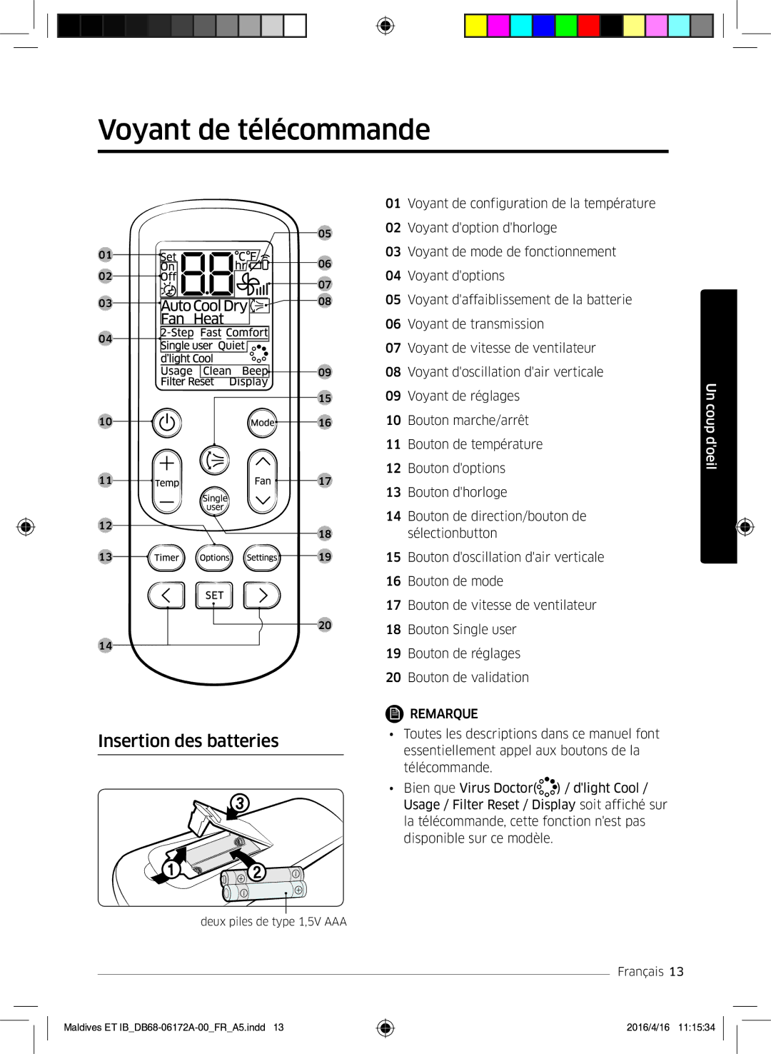 Samsung AR09KSFPEWQNET, AR07KSFPEWQNEU, AR12KSFPEWQNET manual Voyant de télécommande, Insertion des batteries 