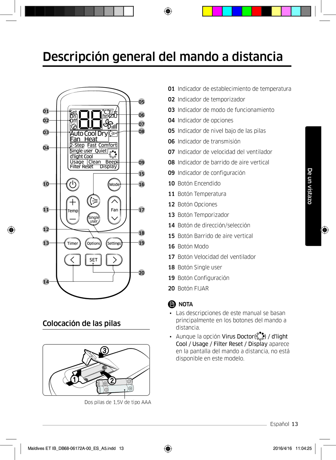 Samsung AR09KSFPEWQNET, AR07KSFPEWQNEU, AR12KSFPEWQNET Descripción general del mando a distancia, Colocación de las pilas 