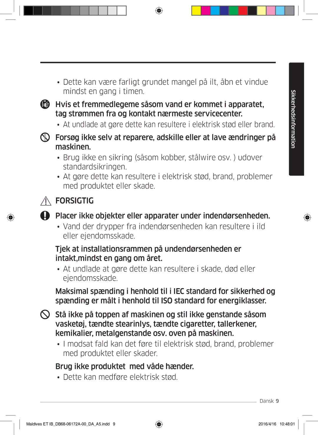 Samsung AR12KSFPEWQNET, AR07KSFPEWQNEU, AR09KSFPEWQNET manual Forsigtig 