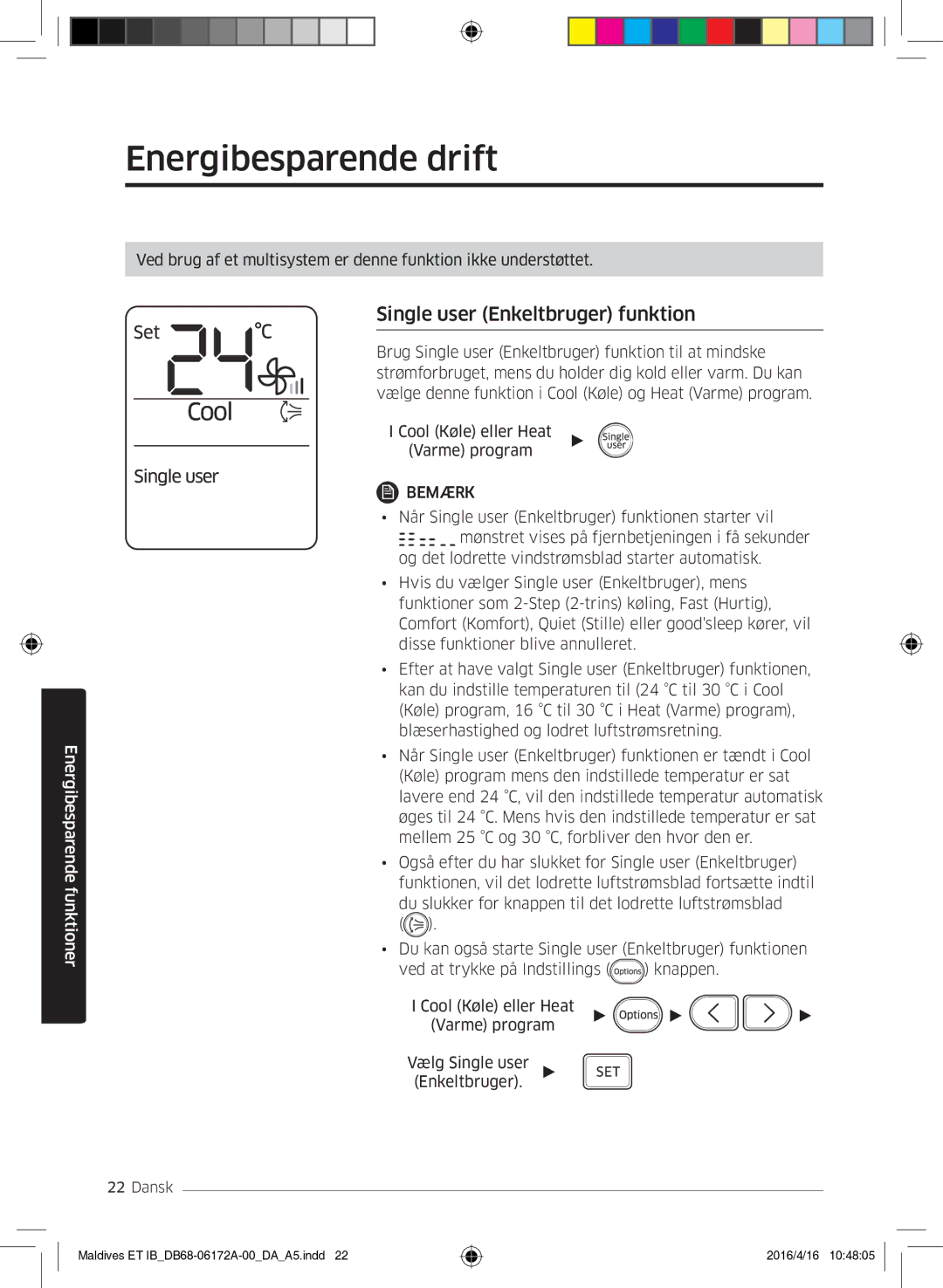 Samsung AR09KSFPEWQNET, AR07KSFPEWQNEU, AR12KSFPEWQNET manual Energibesparende drift, Single user Enkeltbruger funktion 