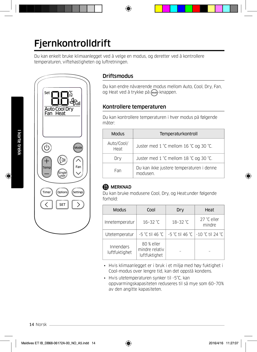 Samsung AR07KSFPEWQNEU, AR12KSFPEWQNET, AR09KSFPEWQNET manual Fjernkontrolldrift, Driftsmodus, Kontrollere temperaturen 