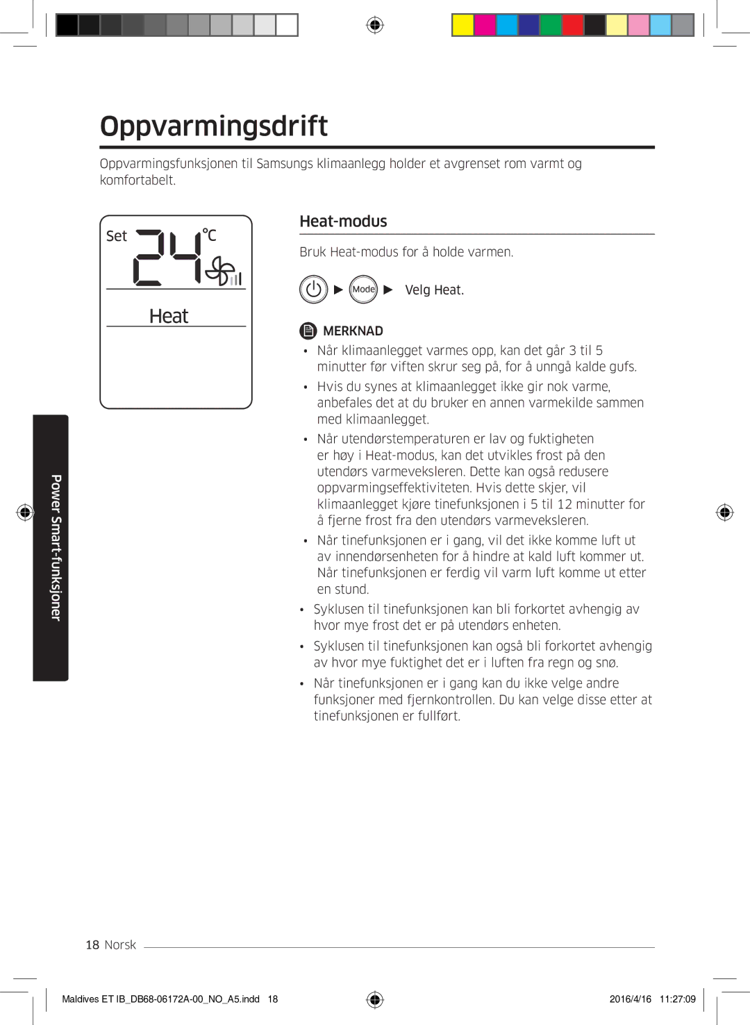 Samsung AR12KSFPEWQNET, AR07KSFPEWQNEU, AR09KSFPEWQNET manual Oppvarmingsdrift, Heat-modus 