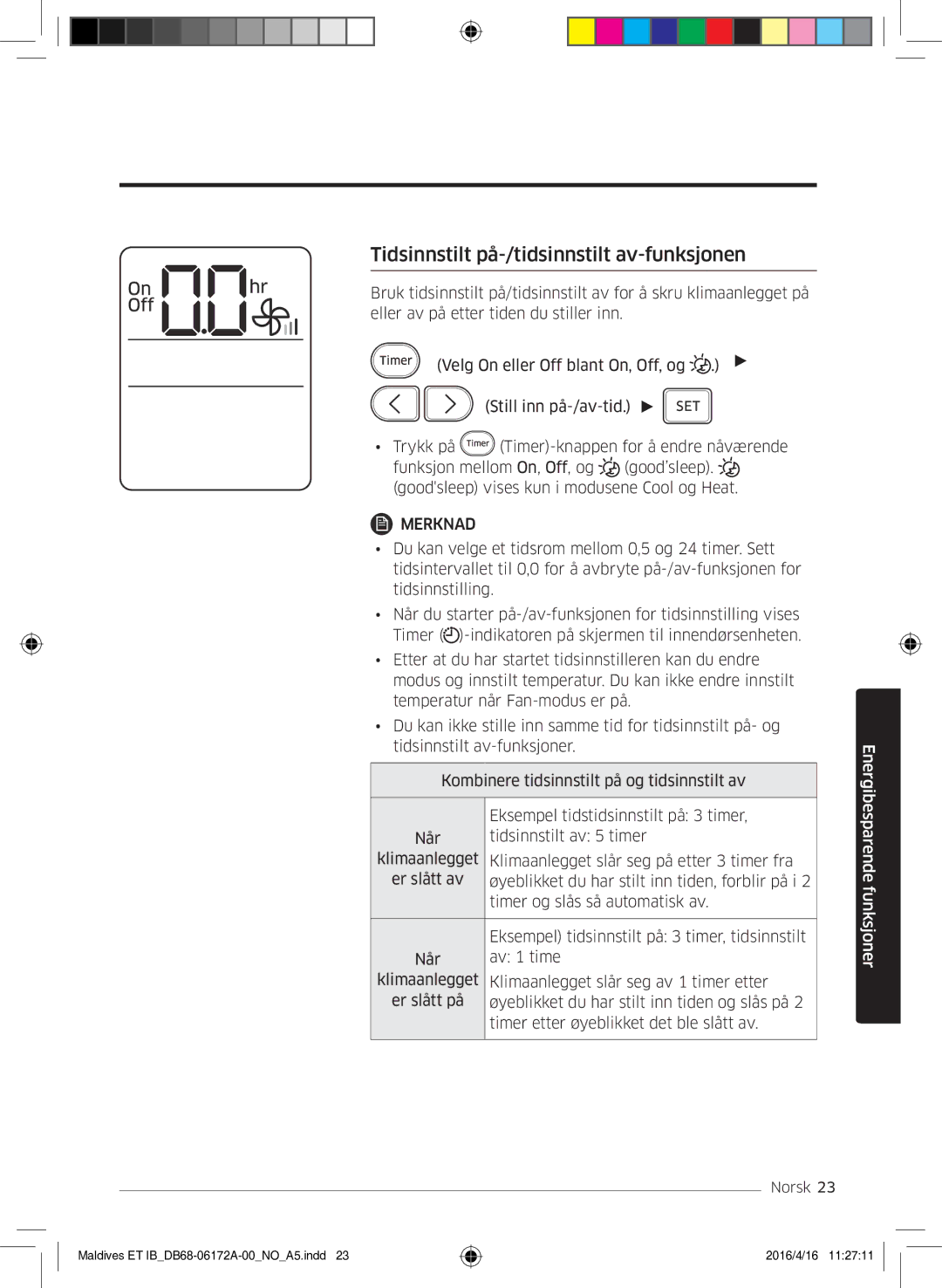 Samsung AR07KSFPEWQNEU, AR12KSFPEWQNET, AR09KSFPEWQNET manual Tidsinnstilt på-/tidsinnstilt av-funksjonen 