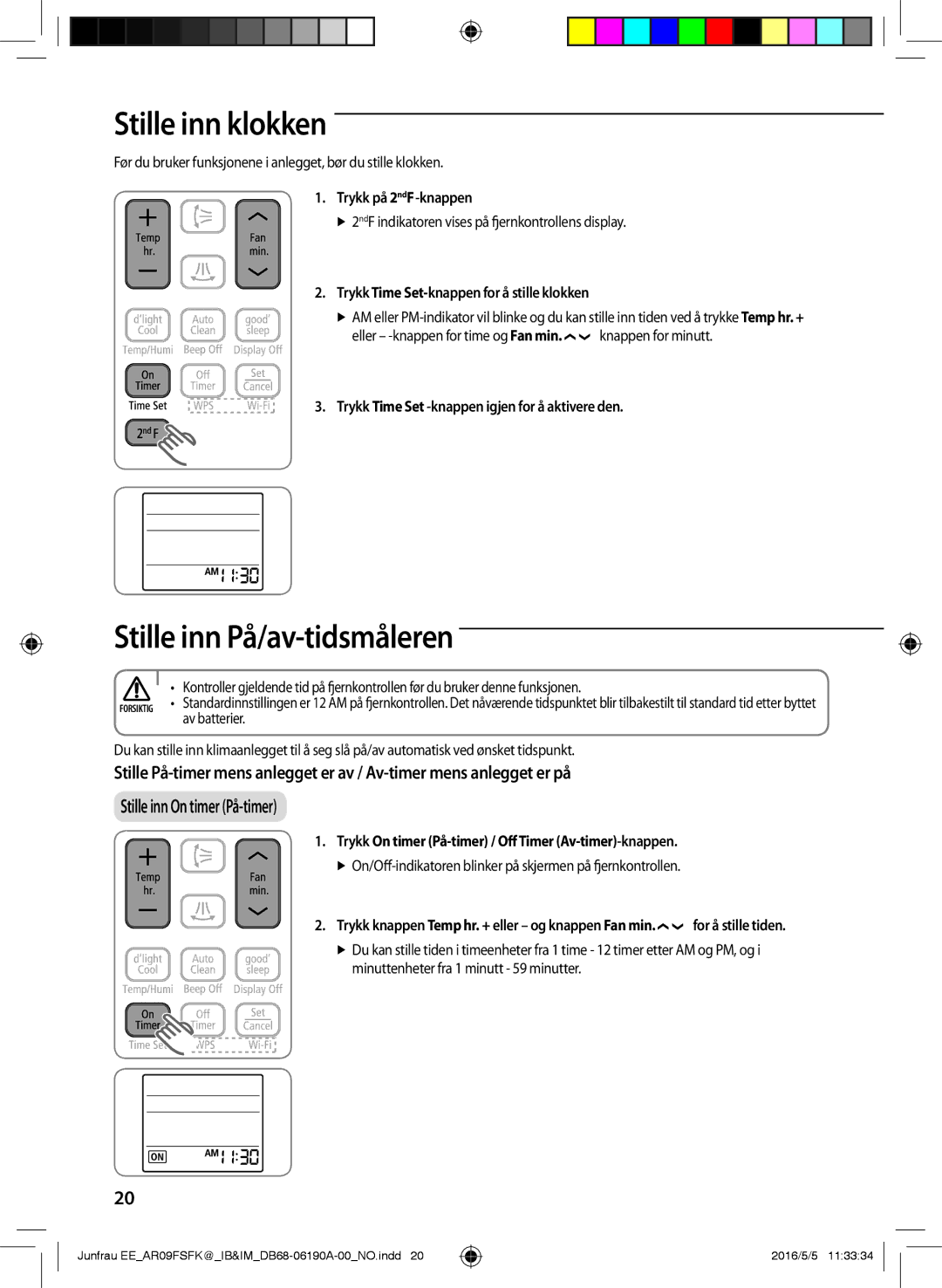 Samsung AR09FSFKBWTNEE, AR12FSFKBWTXEE, AR09FSFKBWTXEE, AR12FSFKBWTNEE manual Stille inn klokken, Stille inn På/av-tidsmåleren 