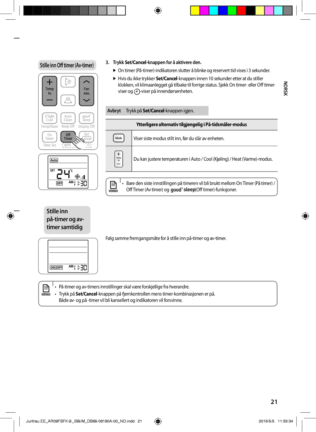 Samsung AR12FSFKBWTXEE manual Viser og -viser på innendørsenheten, Viser siste modus stilt inn, før du slår av enheten 