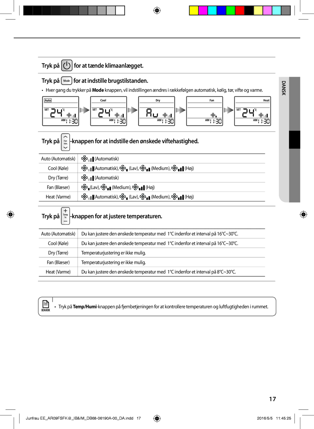 Samsung AR12FSFKBWTXEE, AR09FSFKBWTNEE manual Tryk på -knappen for at justere temperaturen, Automatisk Lav Medium Høj 