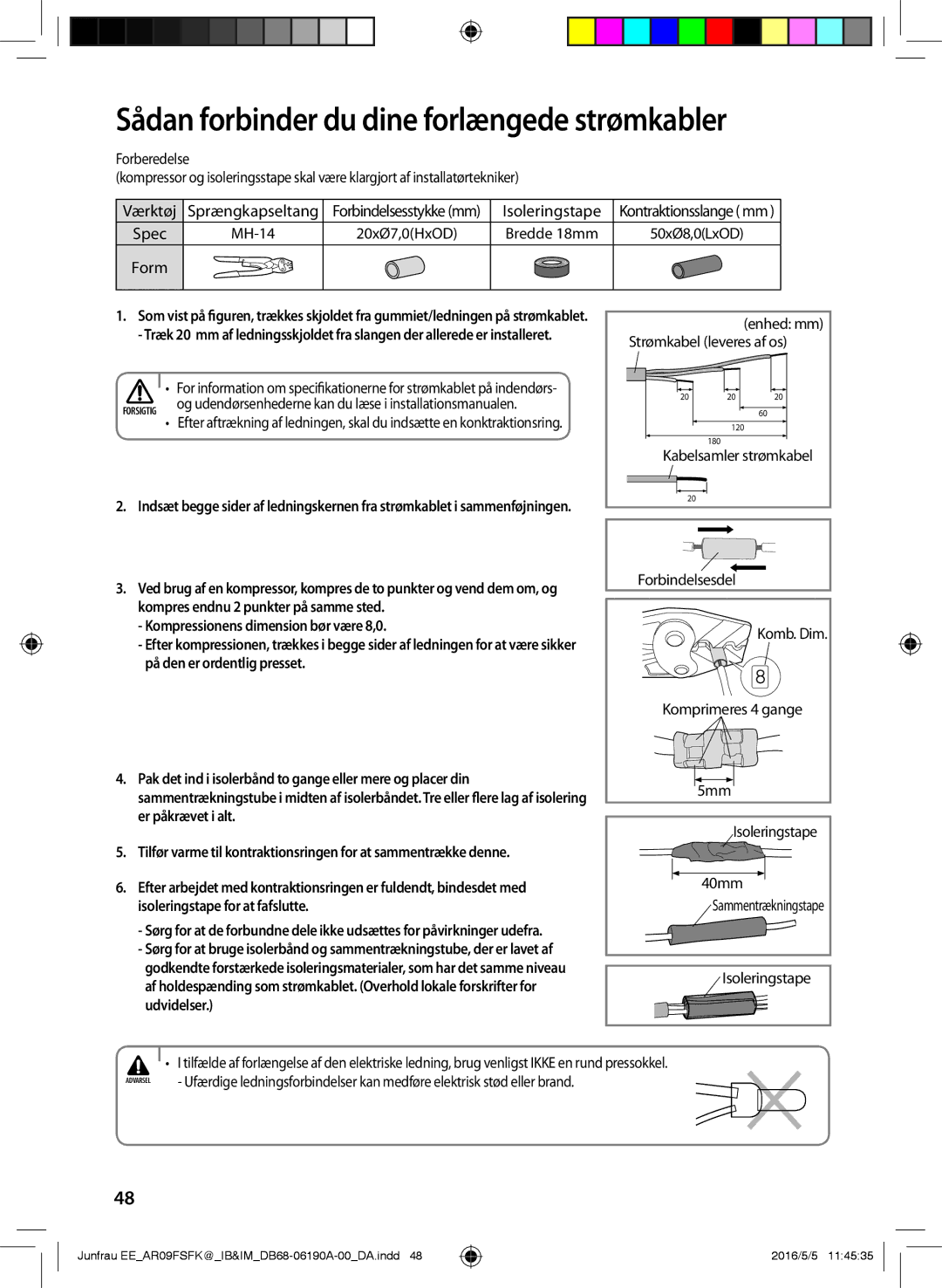 Samsung AR09FSFKBWTNEE, AR12FSFKBWTXEE manual Sådan forbinder du dine forlængede strømkabler, Er påkrævet i alt, Udvidelser 