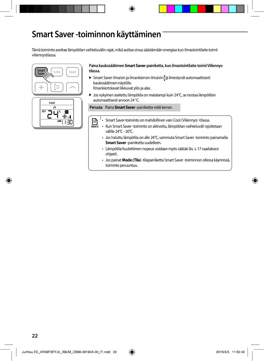 Samsung AR09FSFKBWTXEE, AR09FSFKBWTNEE, AR12FSFKBWTXEE, AR12FSFKBWTNEE manual Smart Saver -toiminnon käyttäminen 