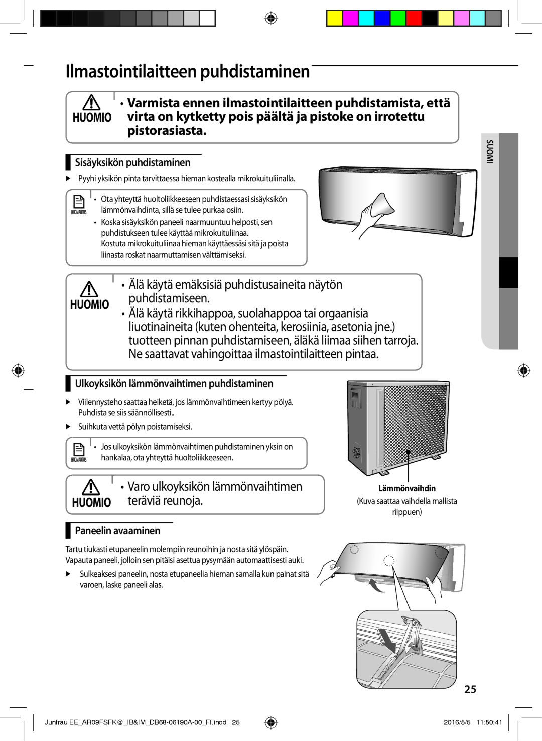 Samsung AR12FSFKBWTXEE manual Ilmastointilaitteen puhdistaminen, Virta on kytketty pois päältä ja pistoke on irrotettu 